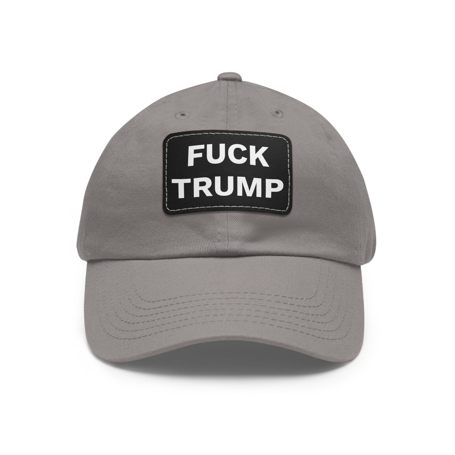 FUCK TRUMP - Dad Hat with Leather Patch