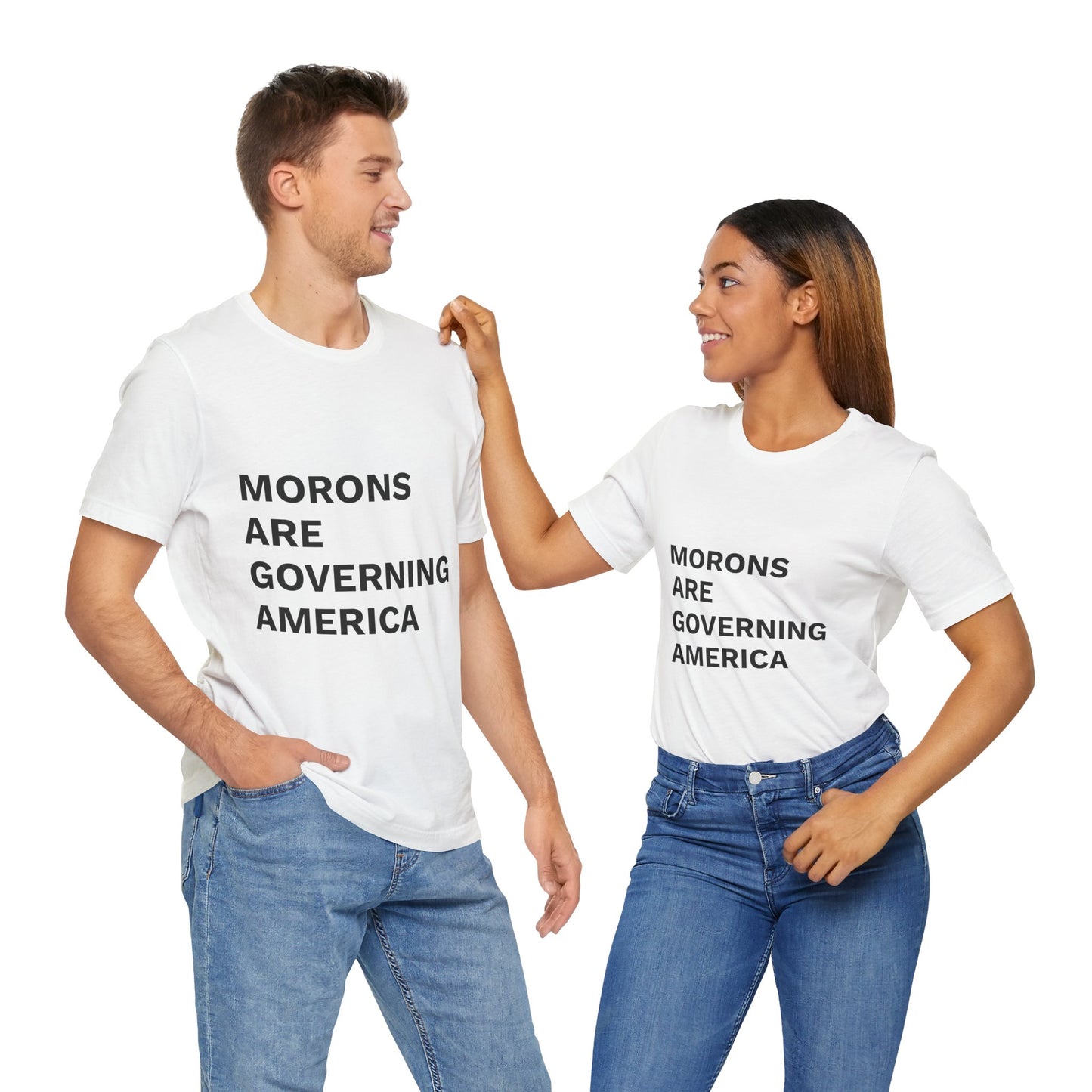 MORONS ARE GOVERNING AMERICA - Anti-MAGA Shirt
