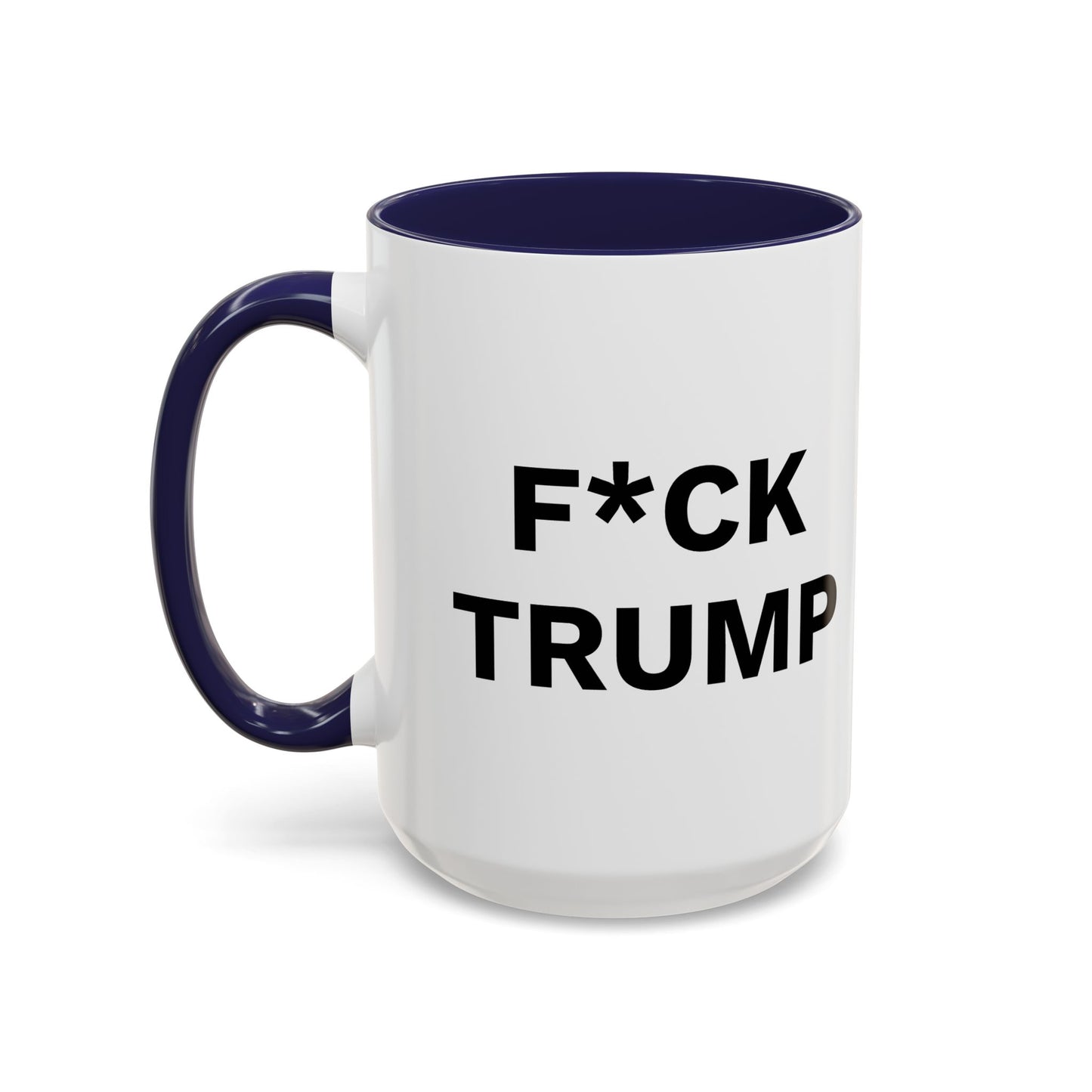 F*CK TRUMP - 2 Sided Design - Accent Coffee Mug (11, 15oz)