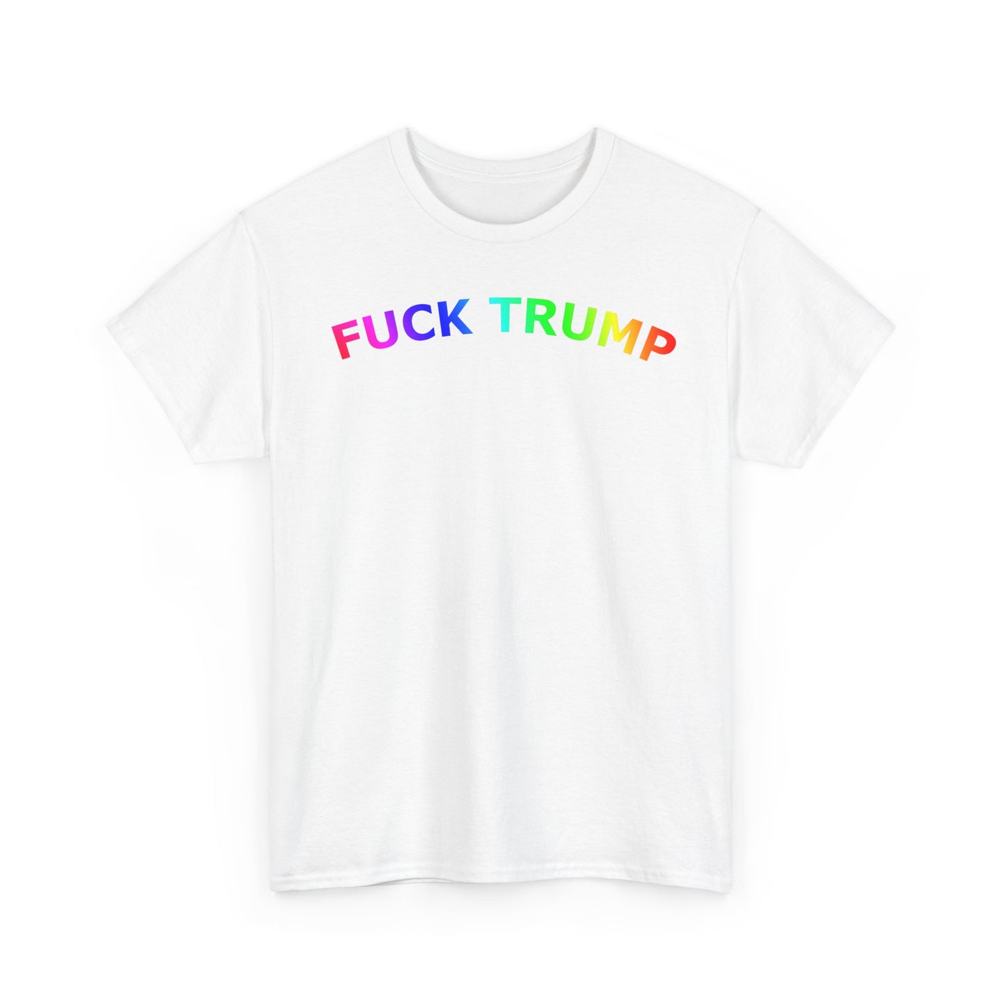 FUCK TRUMP Rainbow Text - Unisex Heavy Cotton Tee