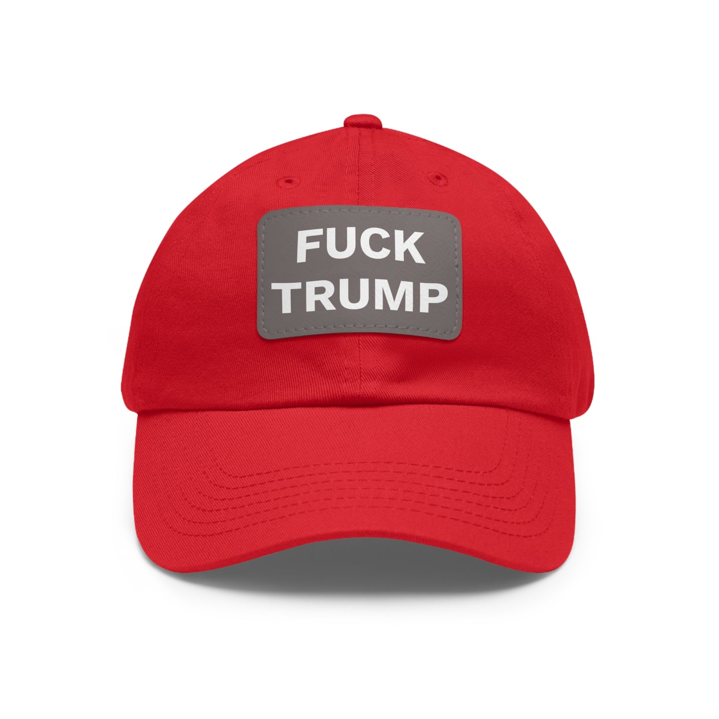 FUCK TRUMP - Dad Hat with Leather Patch