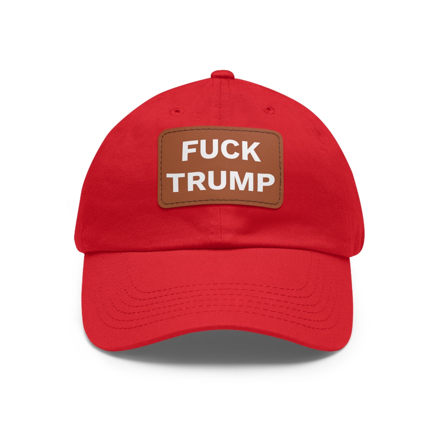 FUCK TRUMP - Dad Hat with Leather Patch