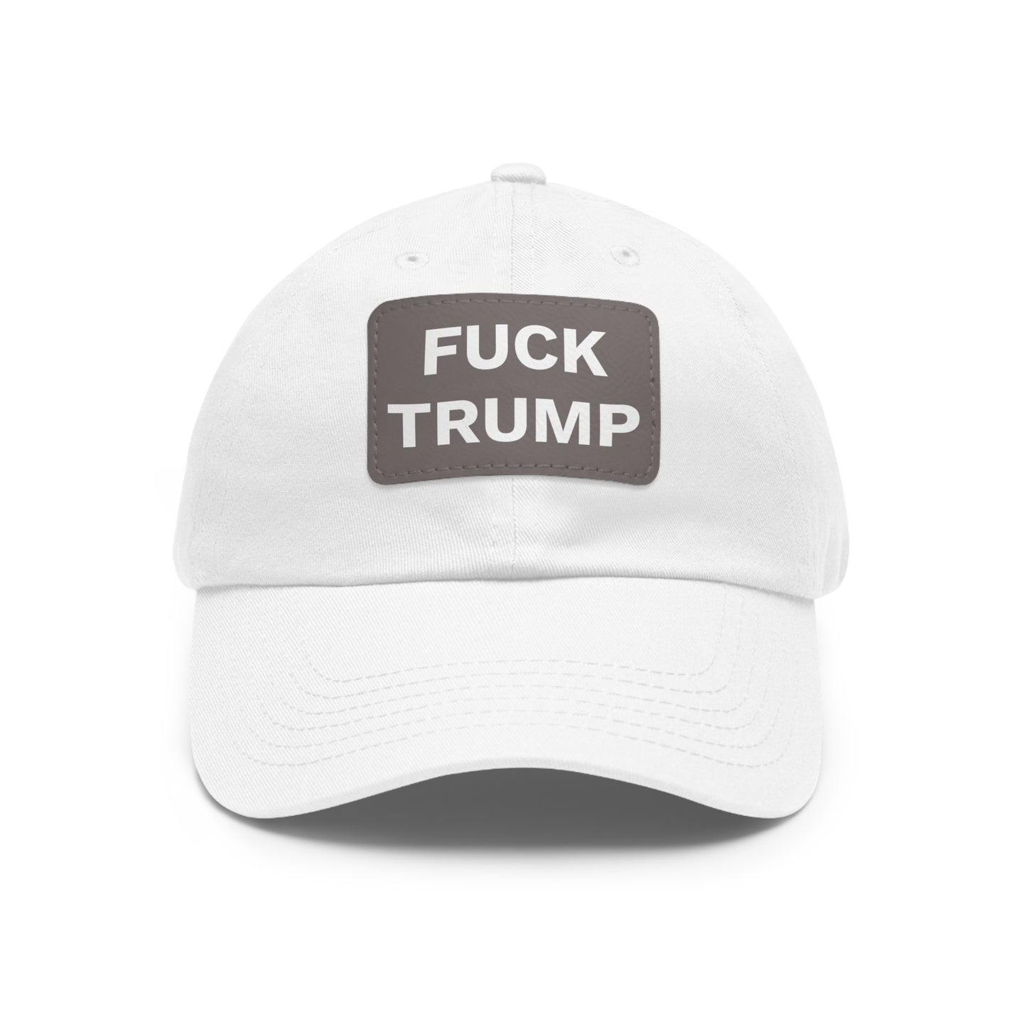 FUCK TRUMP - Dad Hat with Leather Patch