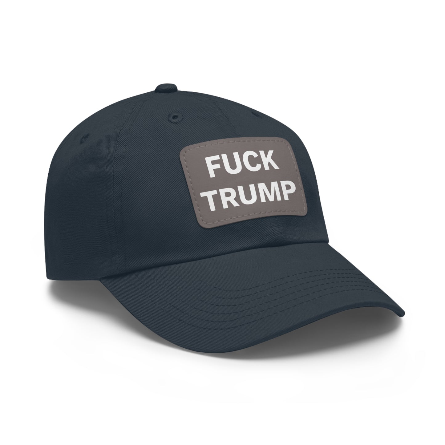 FUCK TRUMP - Dad Hat with Leather Patch