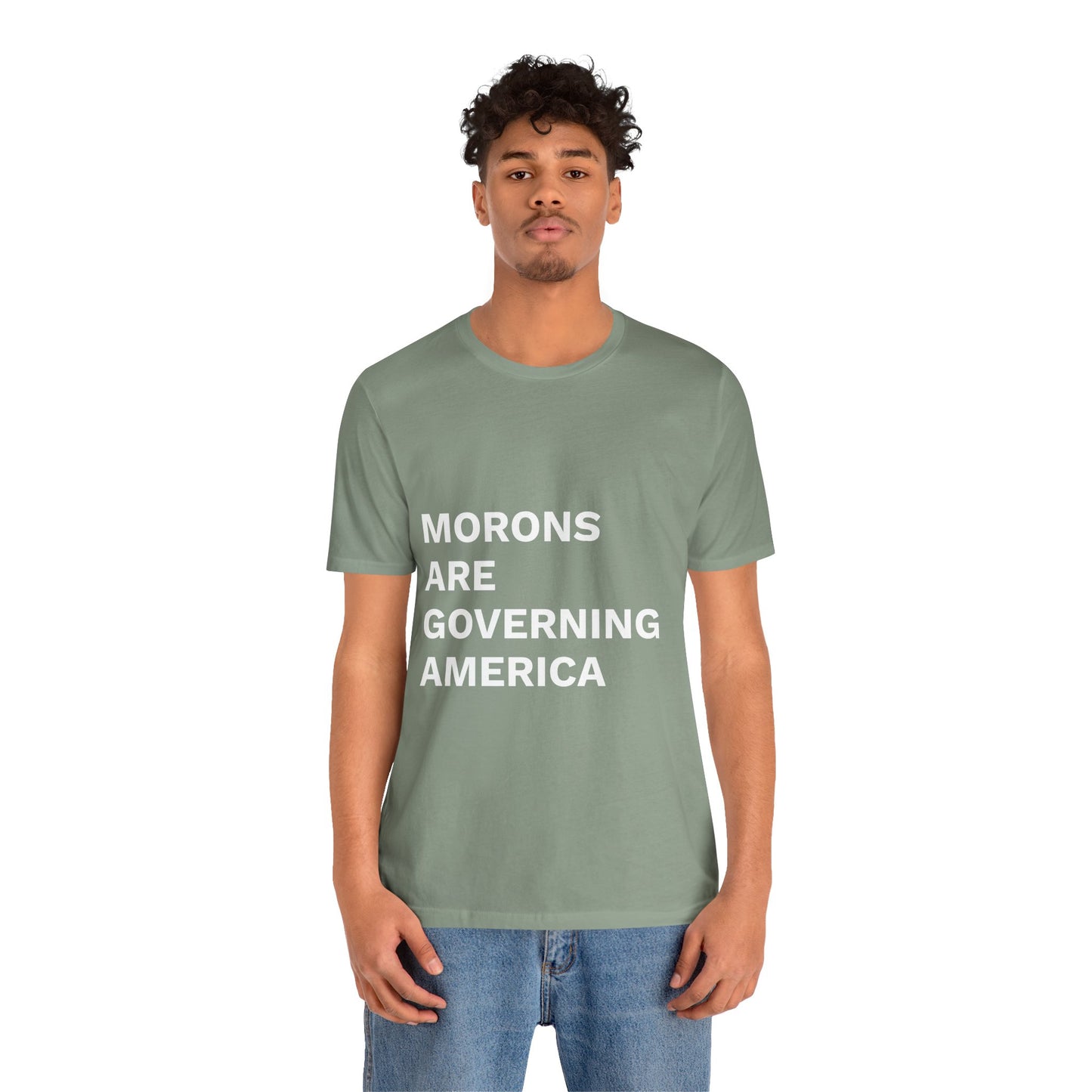 MORONS ARE GOVERNING AMERICA - Anti-MAGA Shirt
