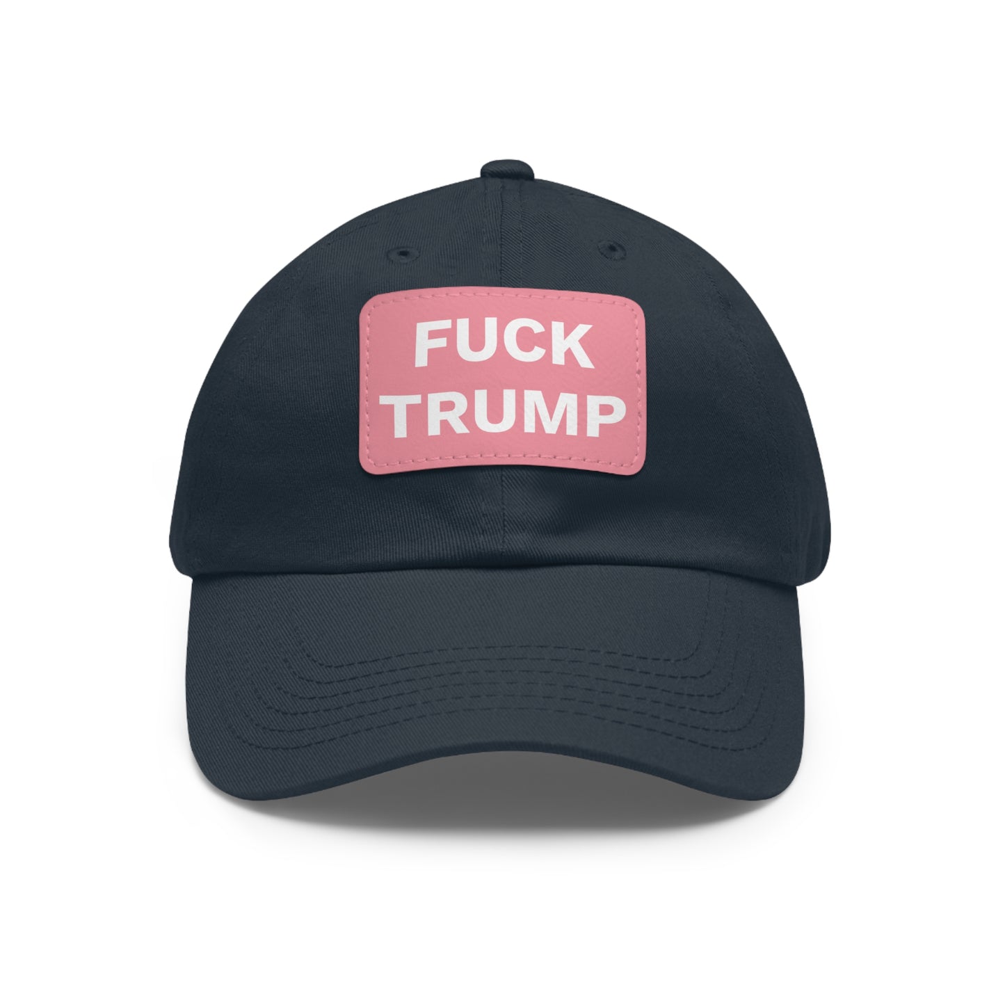 FUCK TRUMP - Dad Hat with Leather Patch