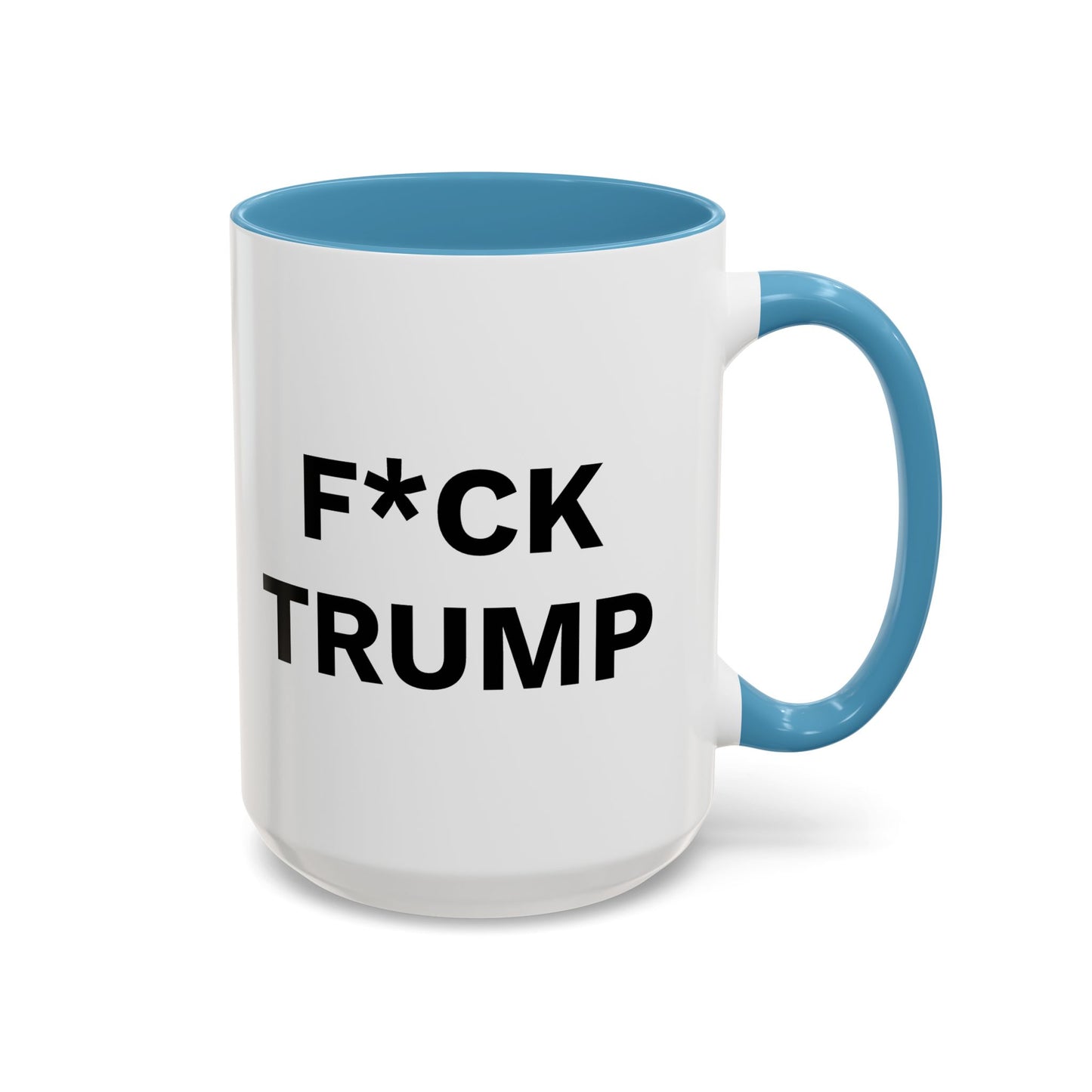 F*CK TRUMP - 2 Sided Design - Accent Coffee Mug (11, 15oz)