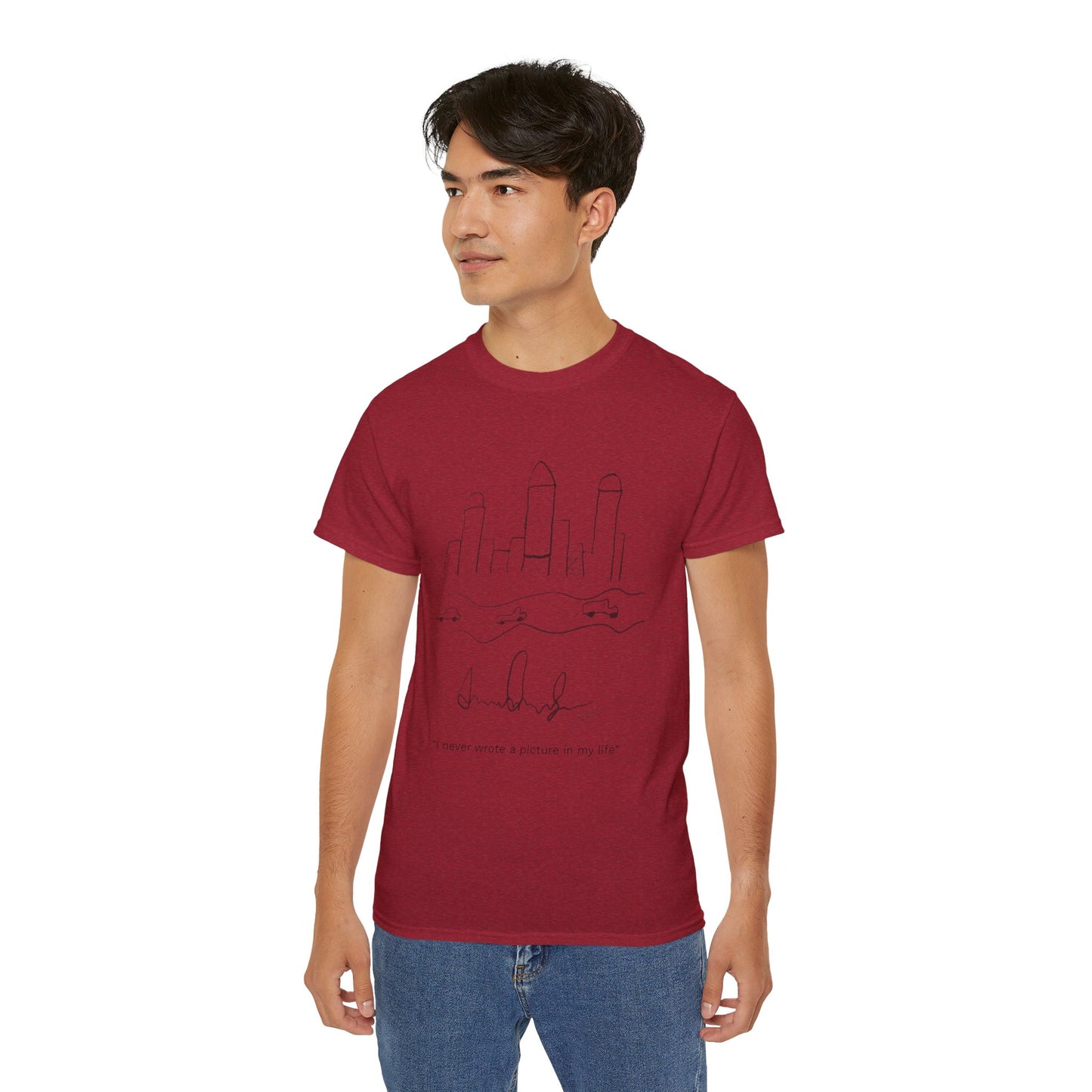 "I never wrote a picture in my life" T-shirt