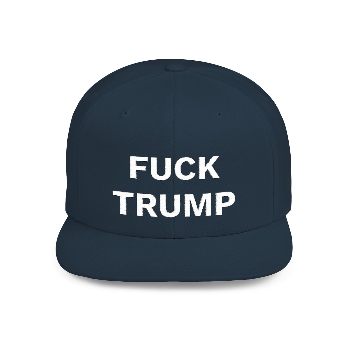 FUCK TRUMP - Flat Bill Snapback Cap