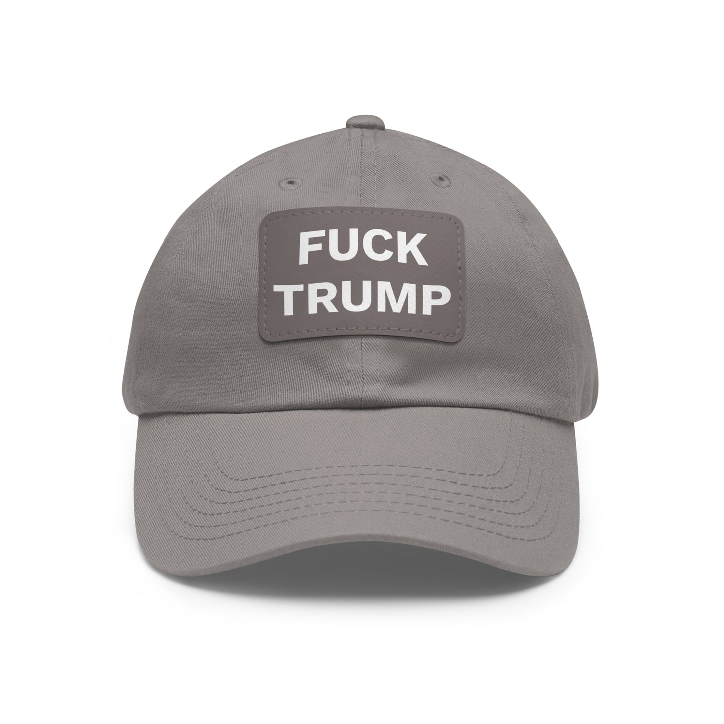 FUCK TRUMP - Dad Hat with Leather Patch