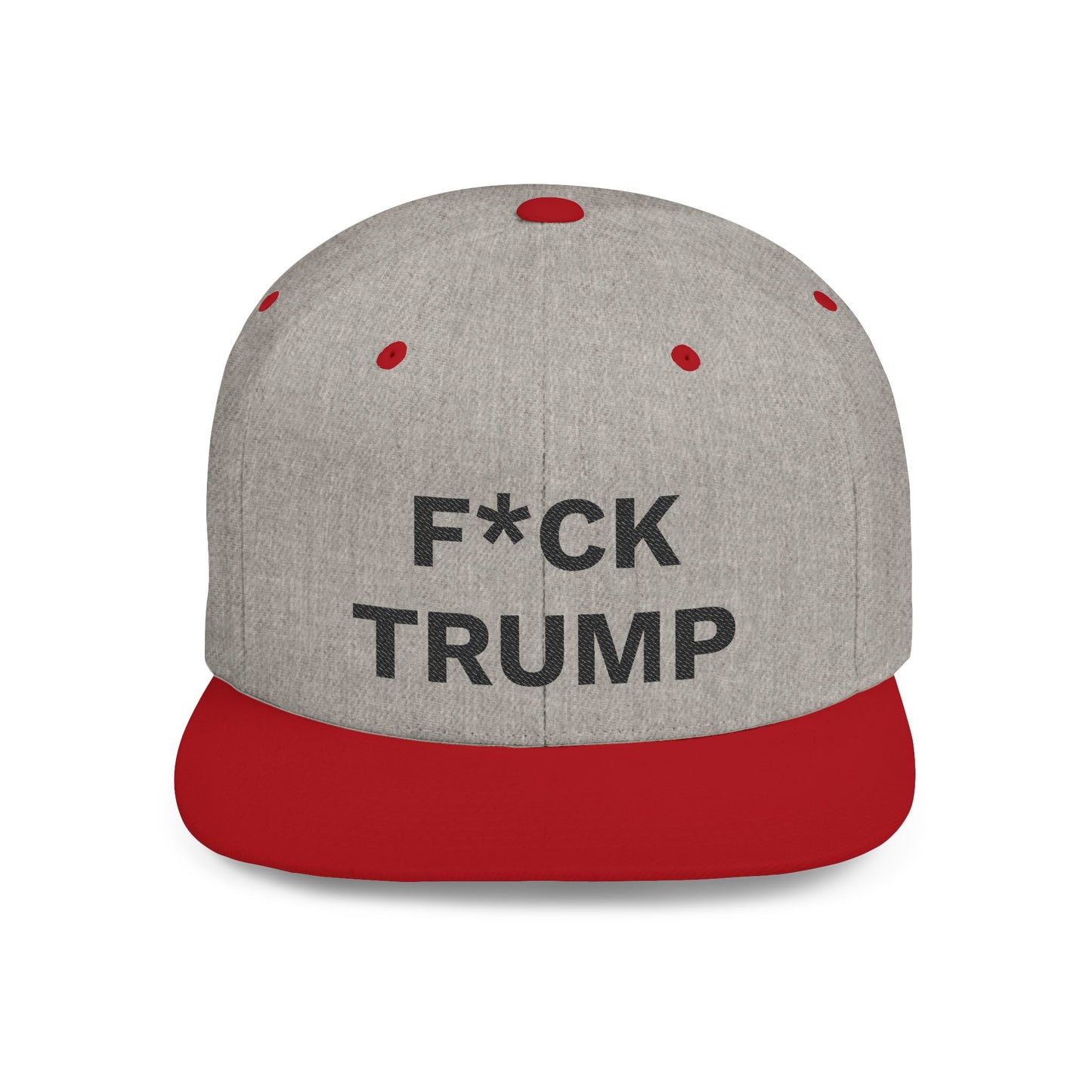 F*CK TRUMP - Flat Bill Snapback Cap