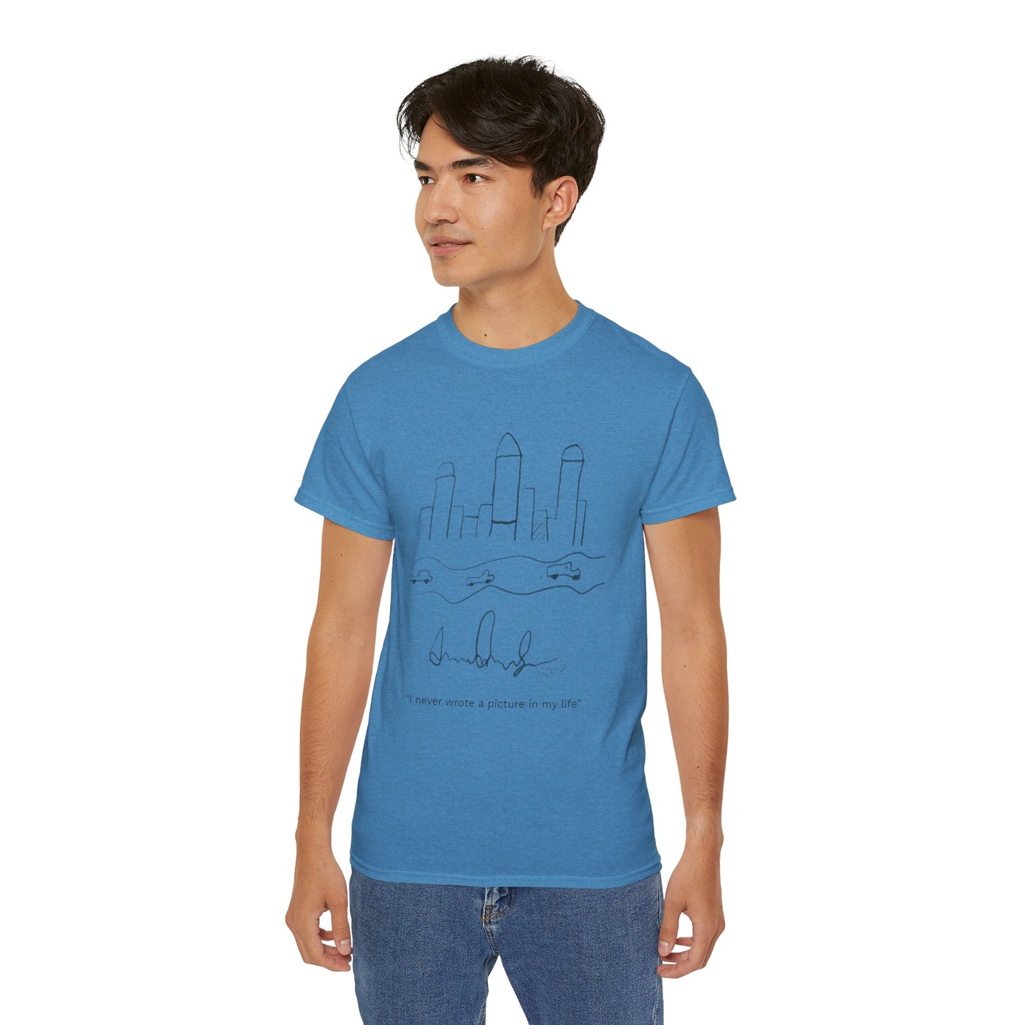"I never wrote a picture in my life" T-shirt