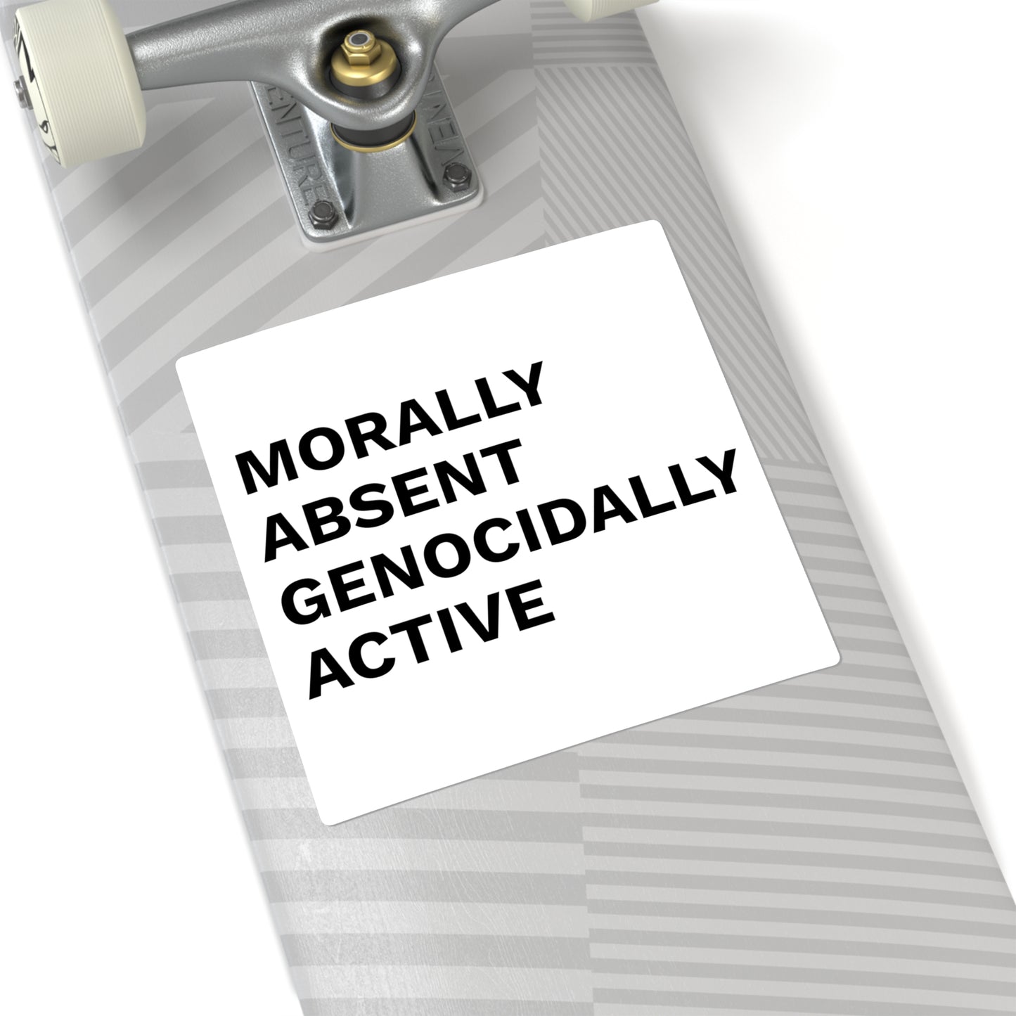 MORALLY ABSENT GENOCIDALLY ACTIVE