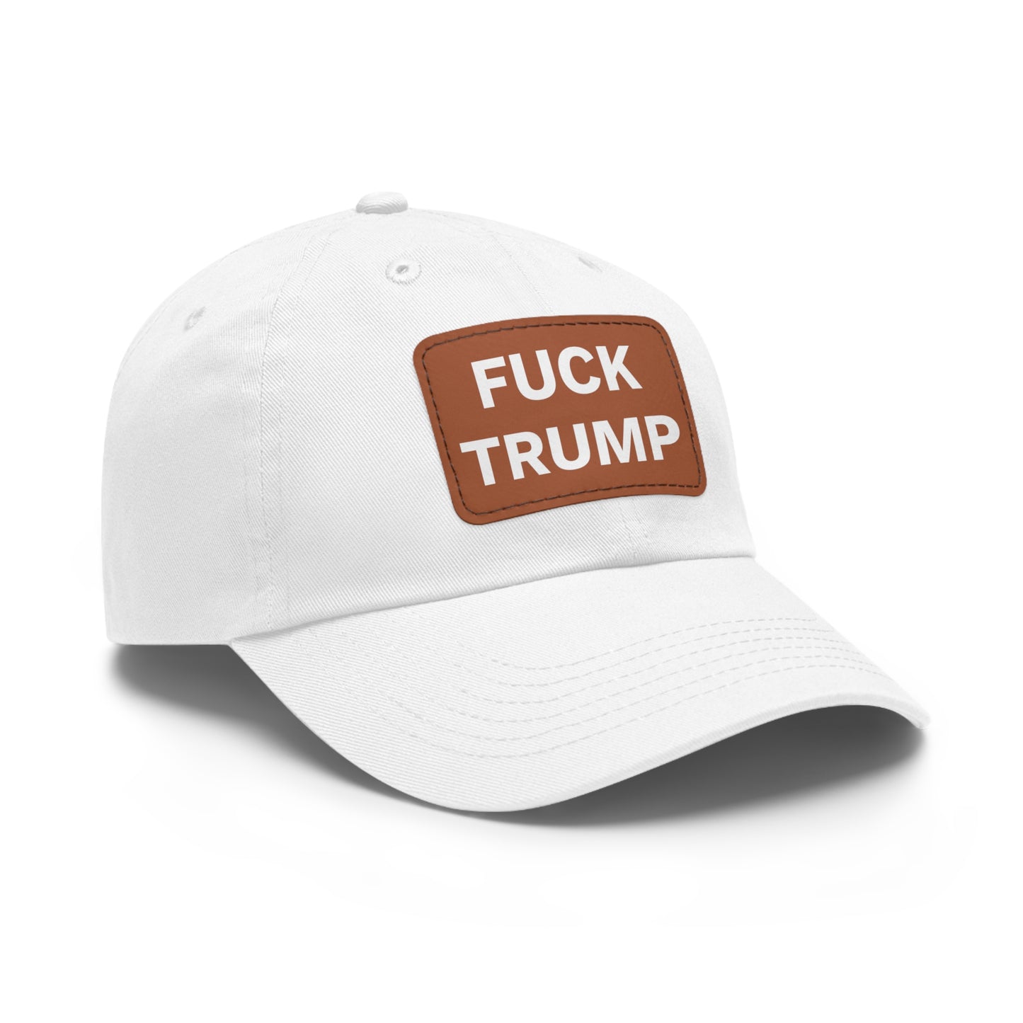 FUCK TRUMP - Dad Hat with Leather Patch
