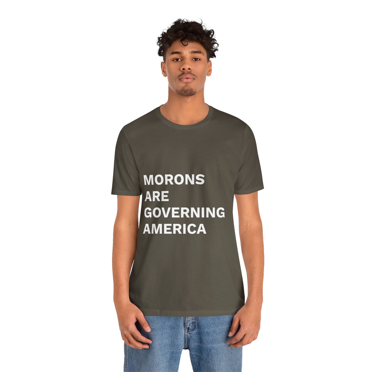 MORONS ARE GOVERNING AMERICA - Anti-MAGA Shirt