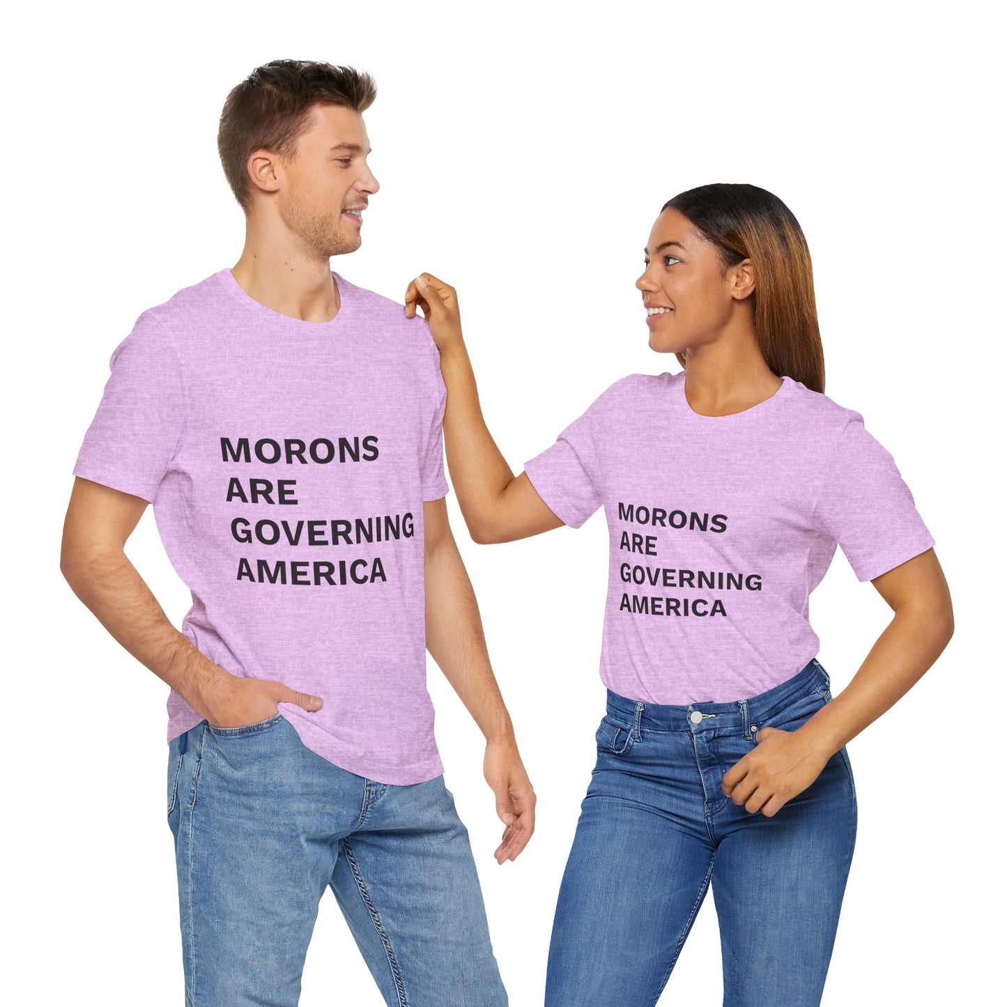 MORONS ARE GOVERNING AMERICA - Anti-MAGA Shirt