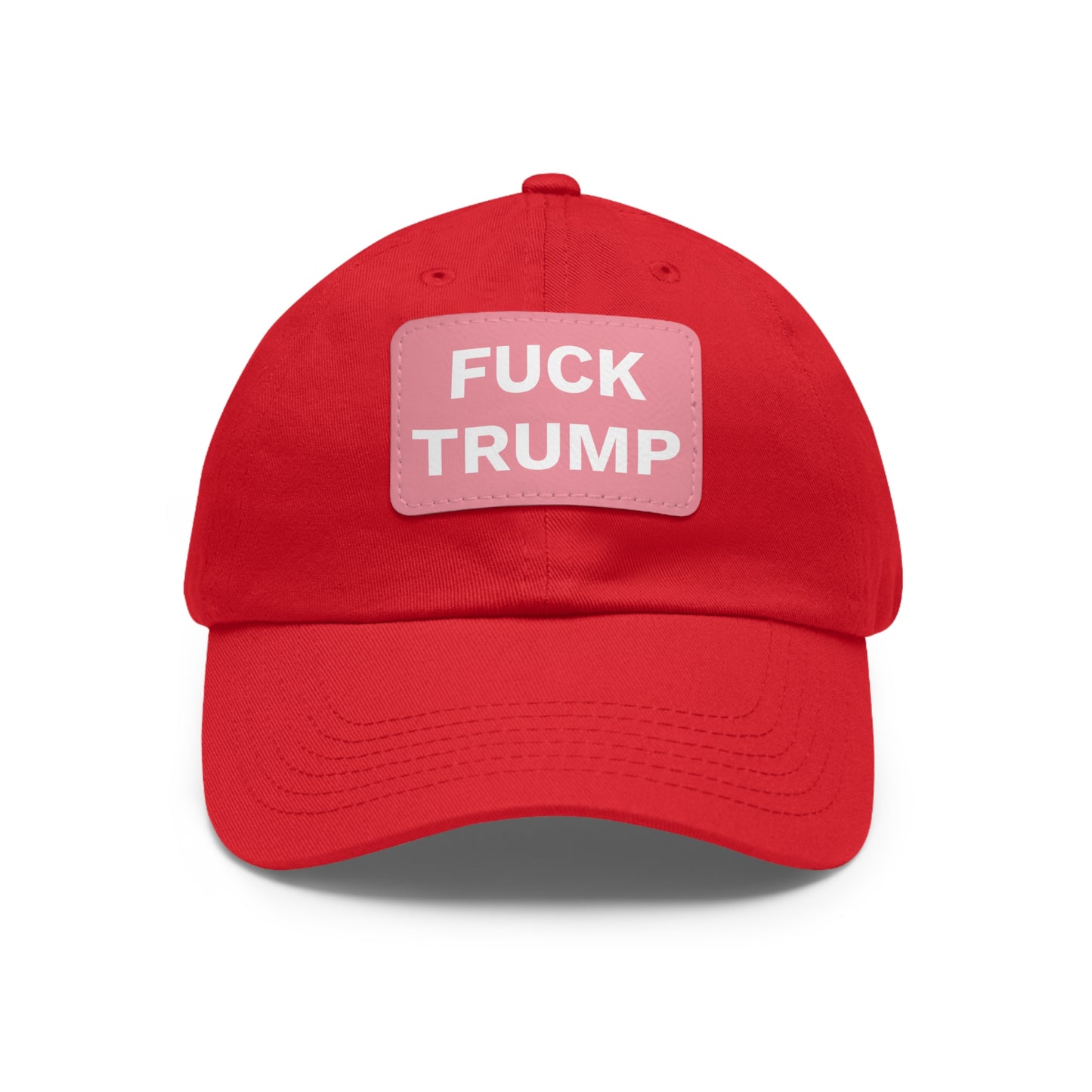 FUCK TRUMP - Dad Hat with Leather Patch