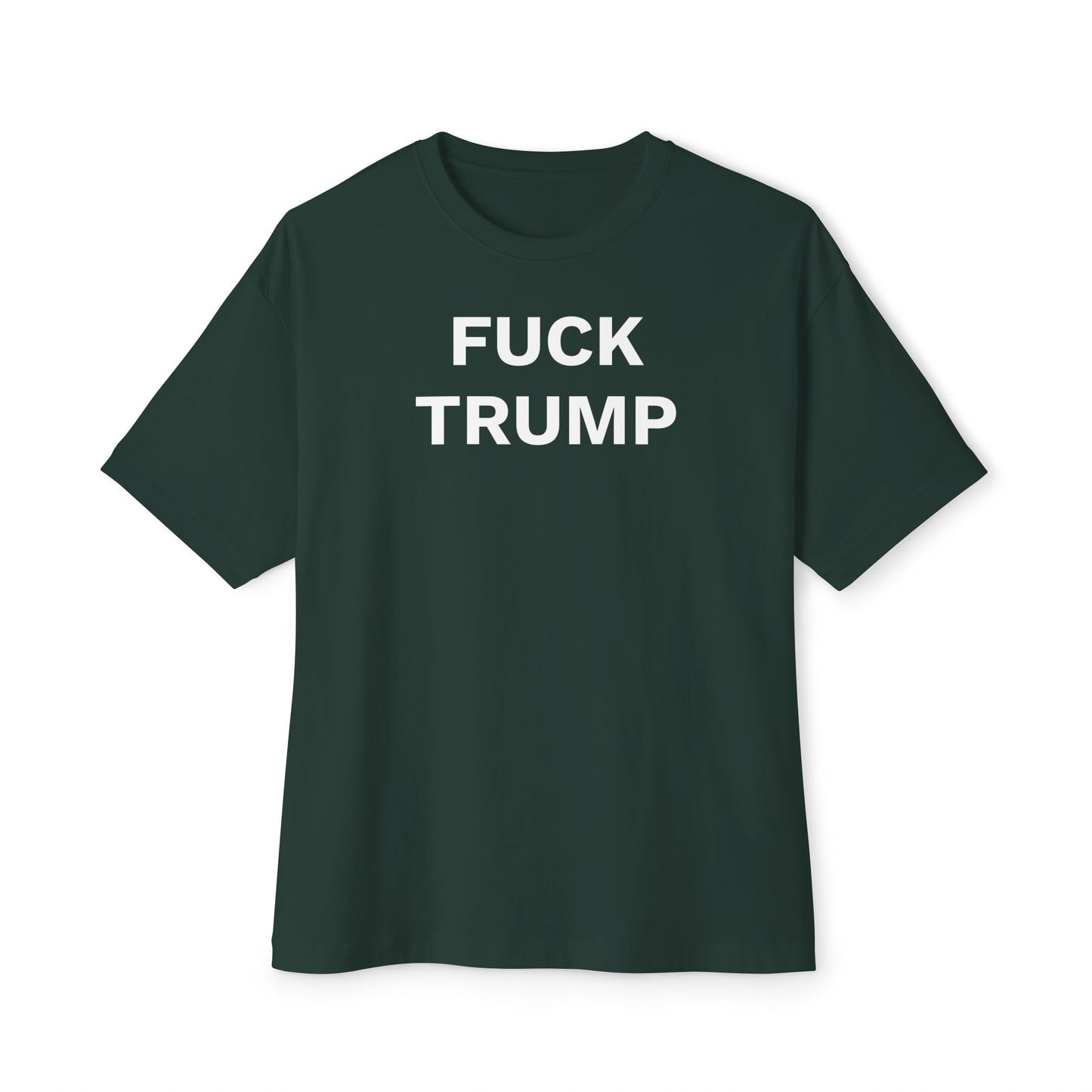 FUCK TRUMP - Unisex Oversized Boxy Tee, Bella+Canvas