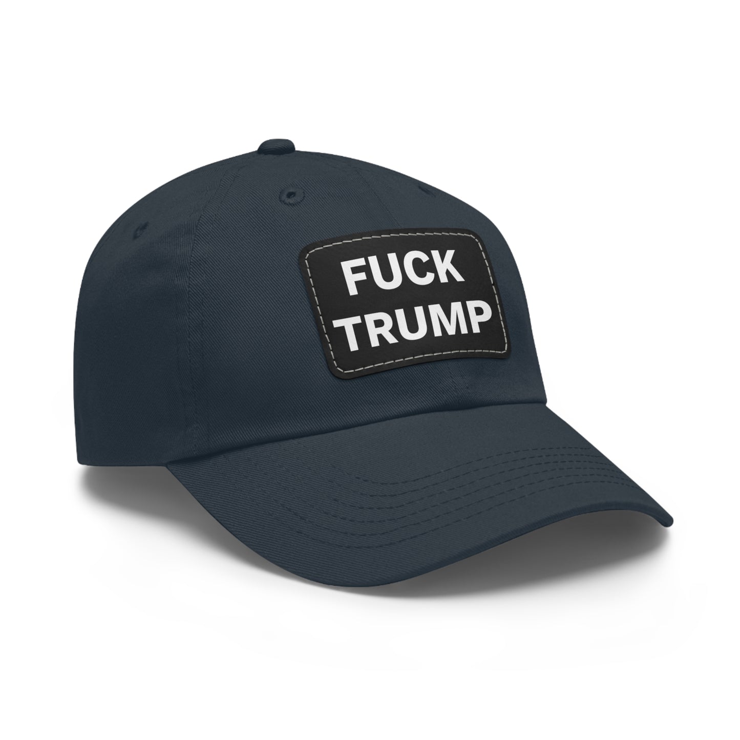 FUCK TRUMP - Dad Hat with Leather Patch