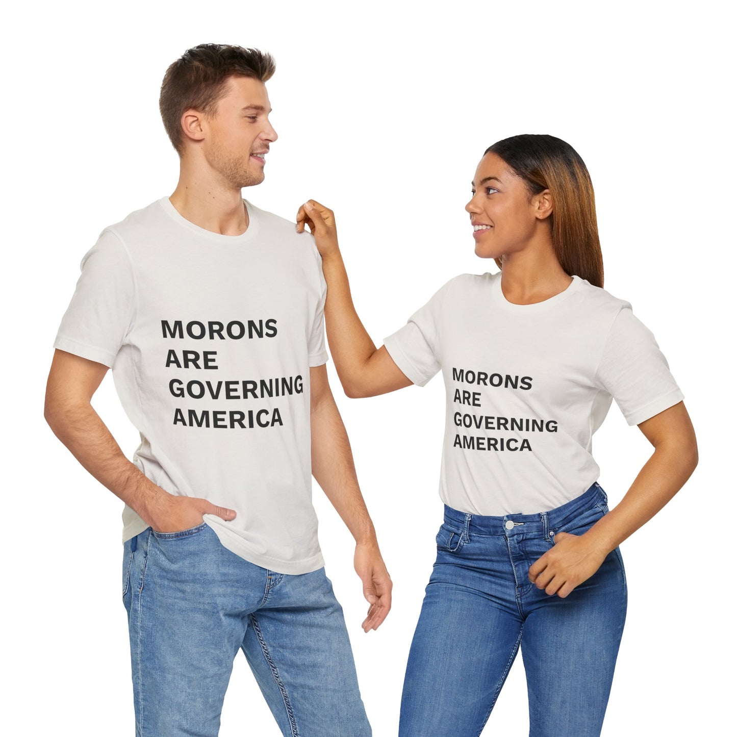 MORONS ARE GOVERNING AMERICA - Anti-MAGA Shirt