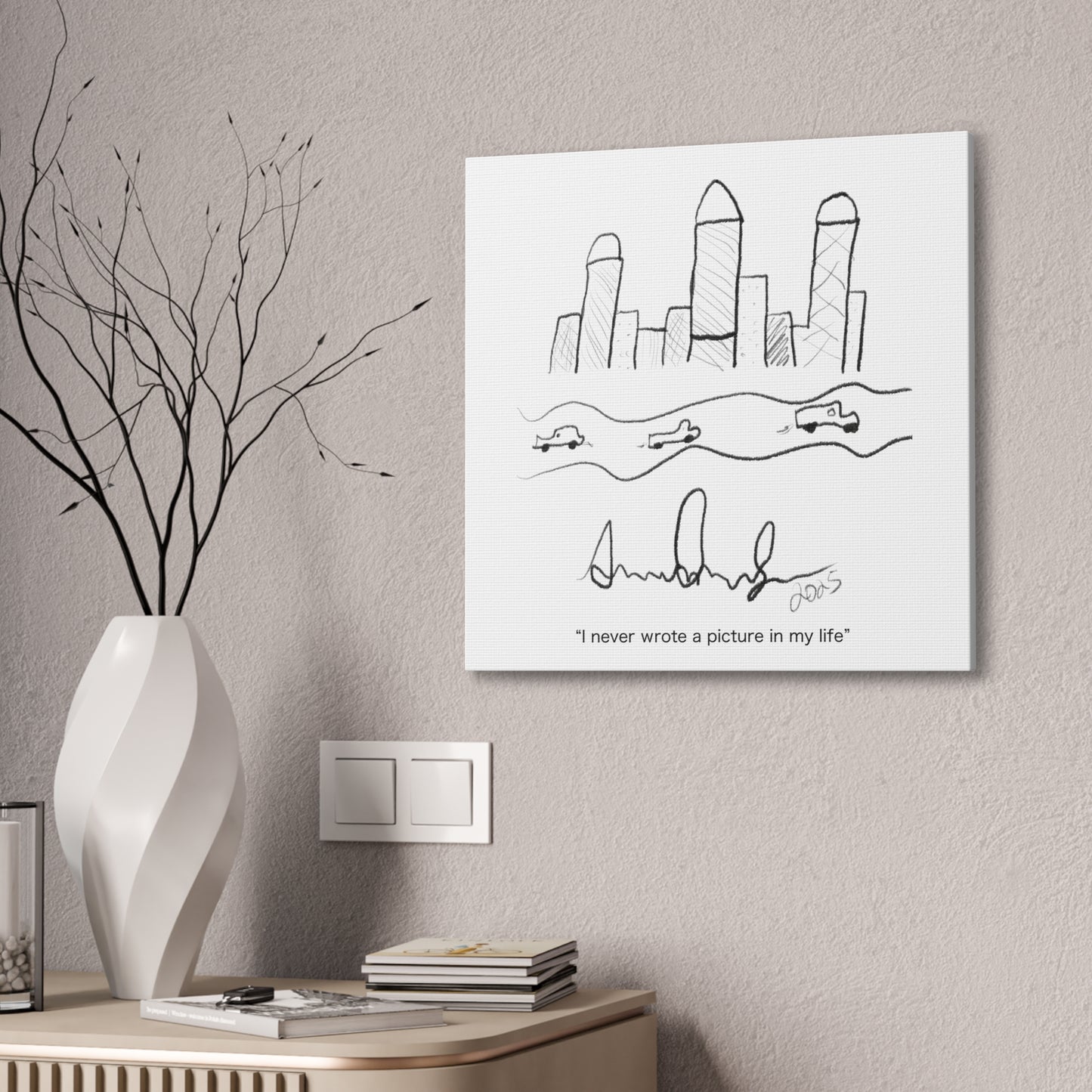"I never wrote a picture in my life" on art canvas