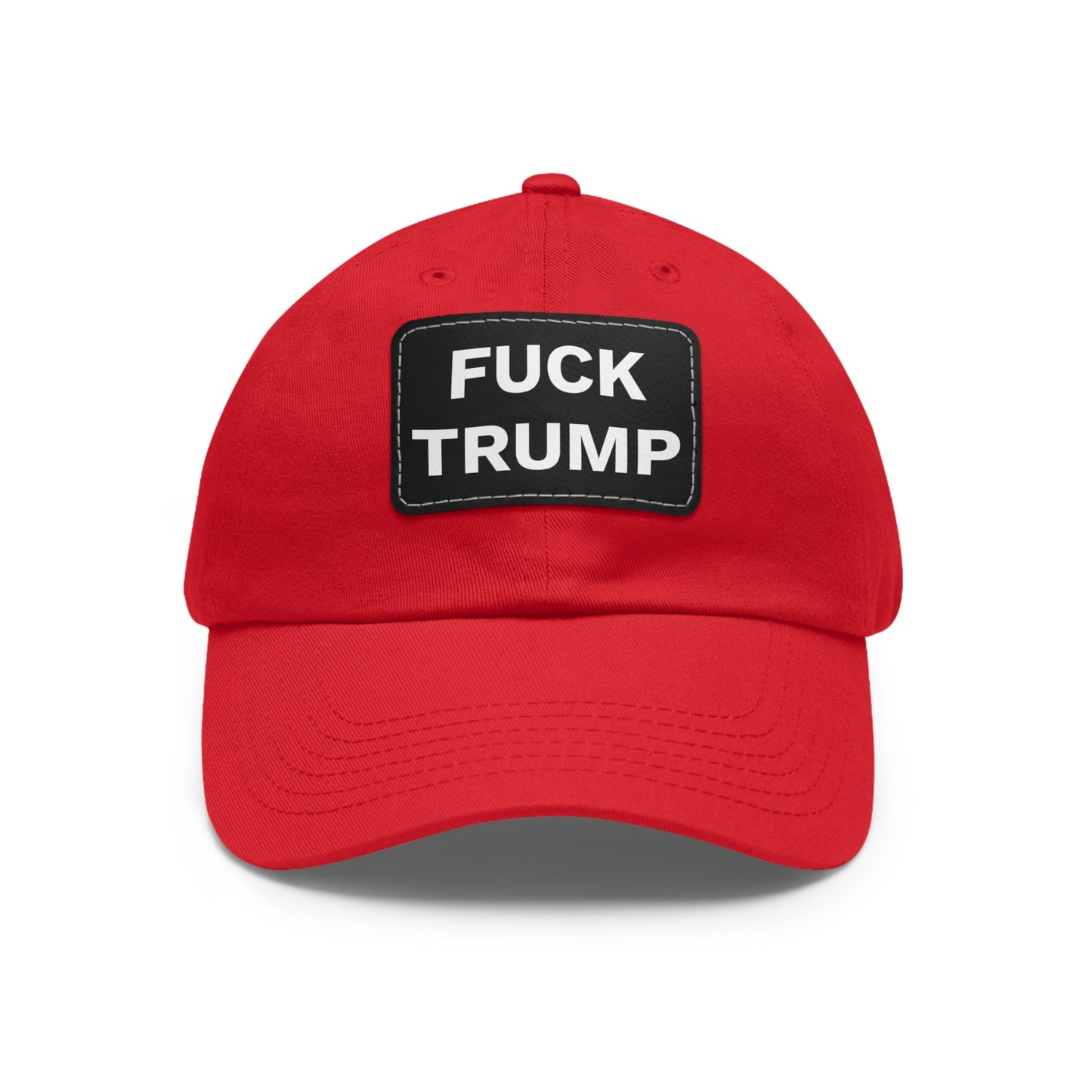 FUCK TRUMP - Dad Hat with Leather Patch