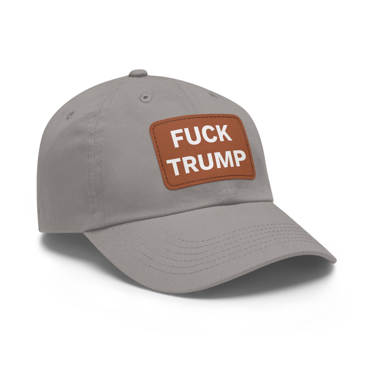 FUCK TRUMP - Dad Hat with Leather Patch