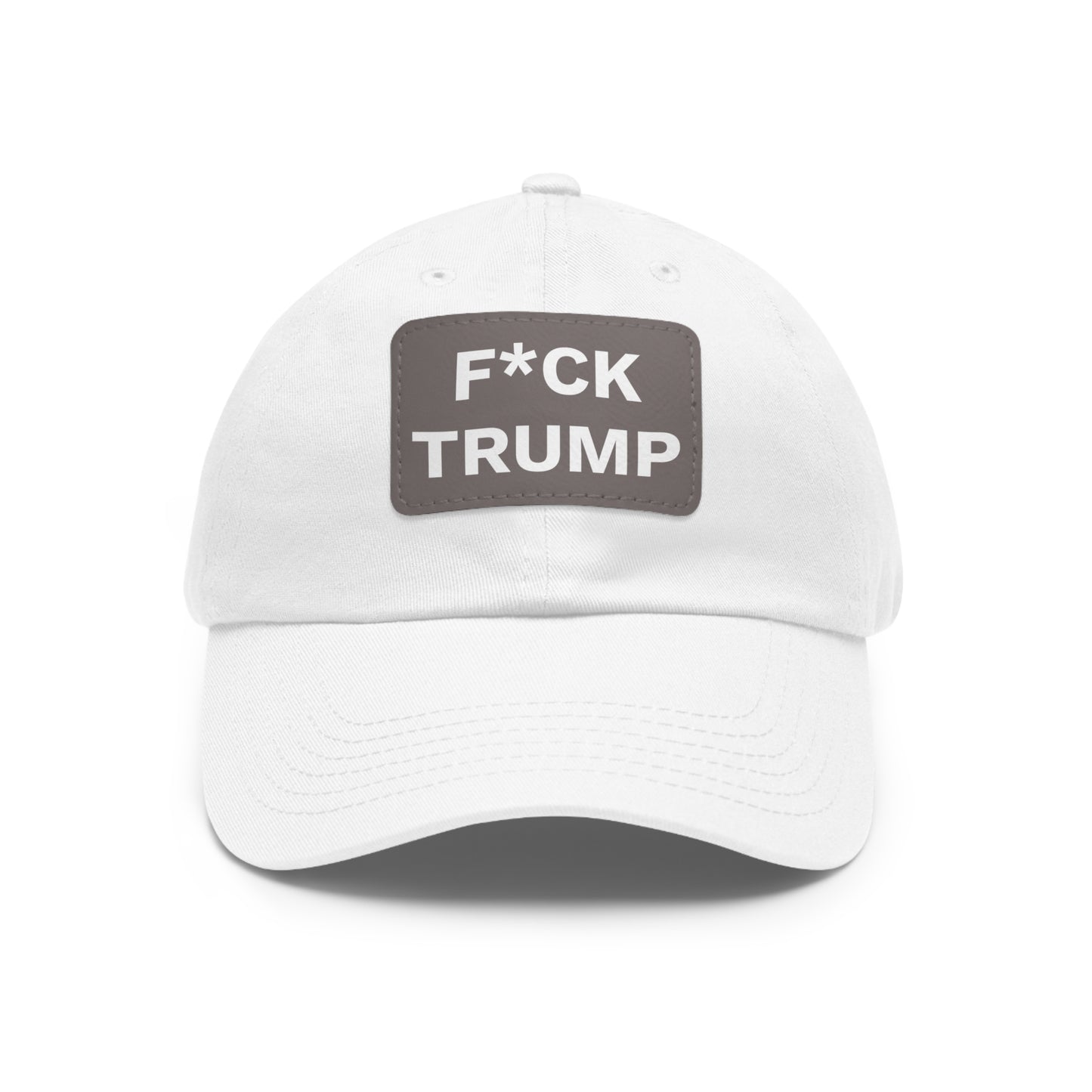 F*CK TRUMP - Dad Hat with Leather Patch