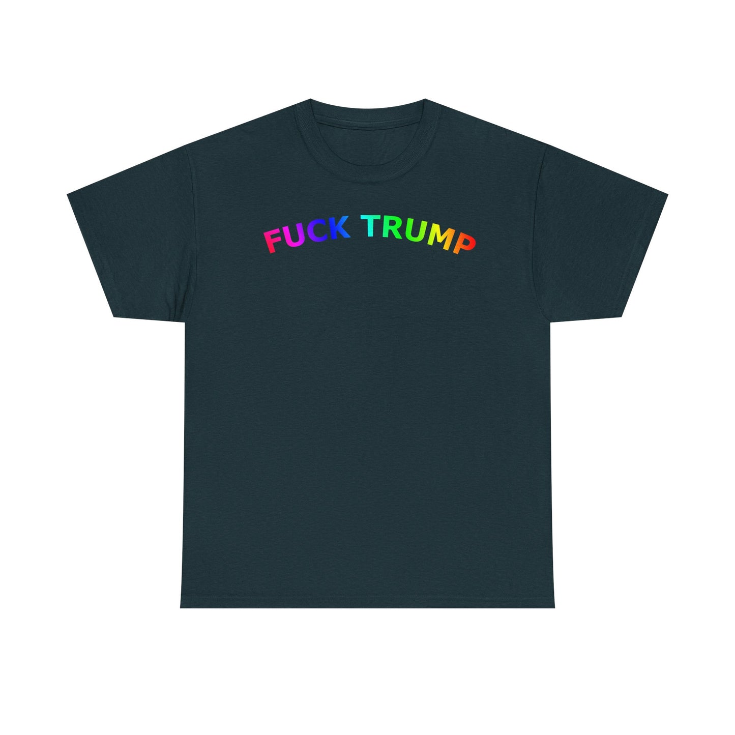 FUCK TRUMP Rainbow Text - Unisex Heavy Cotton Tee