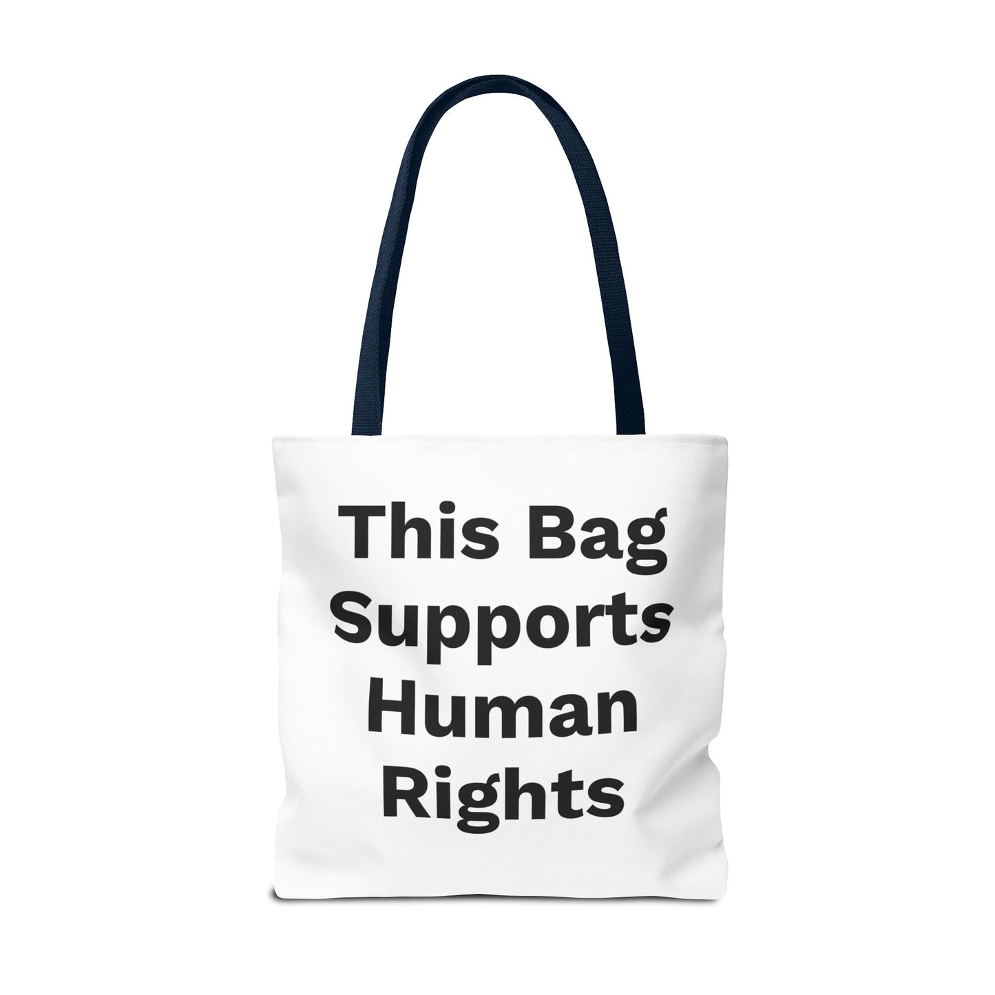 THIS BAG SUPPORTS HUMAN RIGHTS - Eco-Friendly Tote Bag