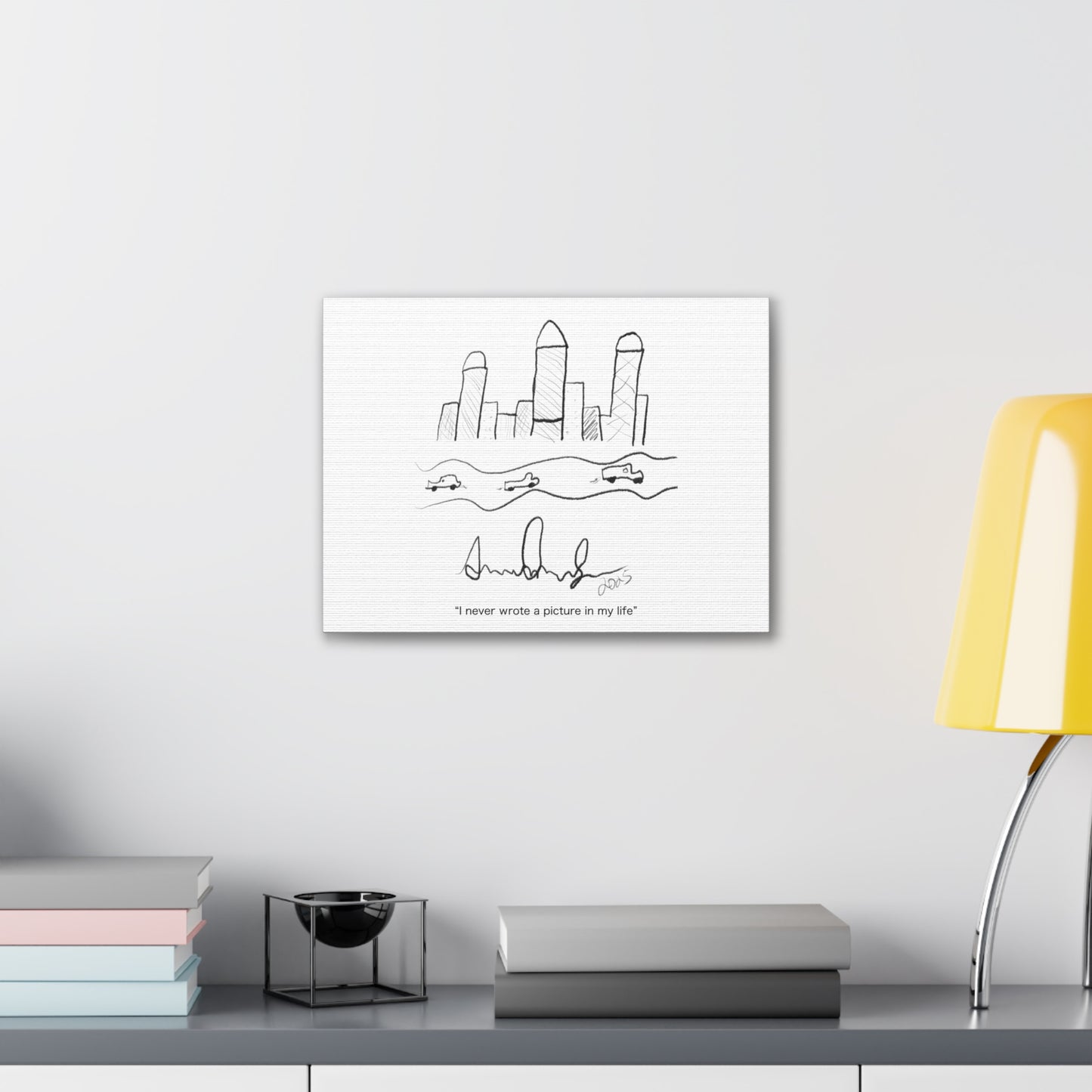 "I never wrote a picture in my life" on art canvas