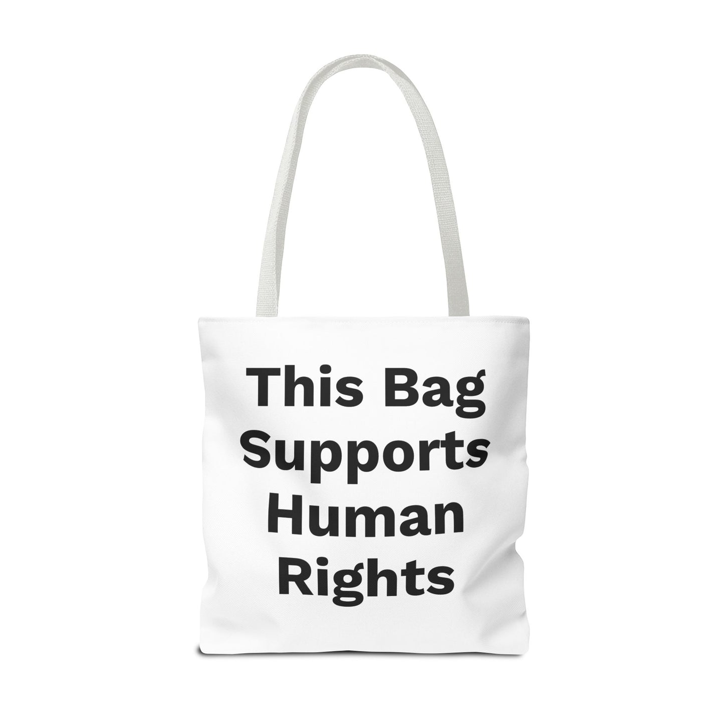 THIS BAG SUPPORTS HUMAN RIGHTS - Eco-Friendly Tote Bag