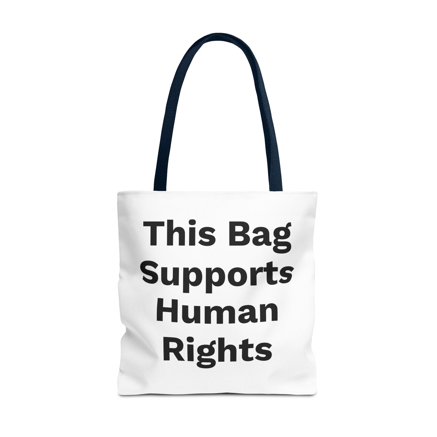 THIS BAG SUPPORTS HUMAN RIGHTS - Eco-Friendly Tote Bag