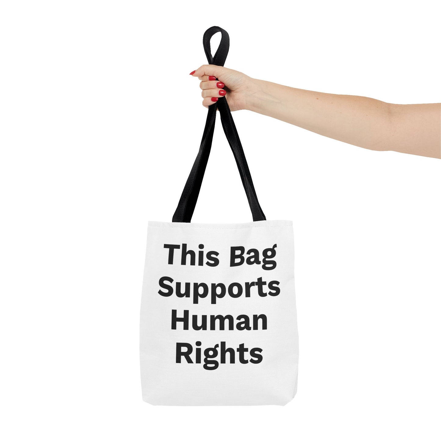 THIS BAG SUPPORTS HUMAN RIGHTS - Eco-Friendly Tote Bag