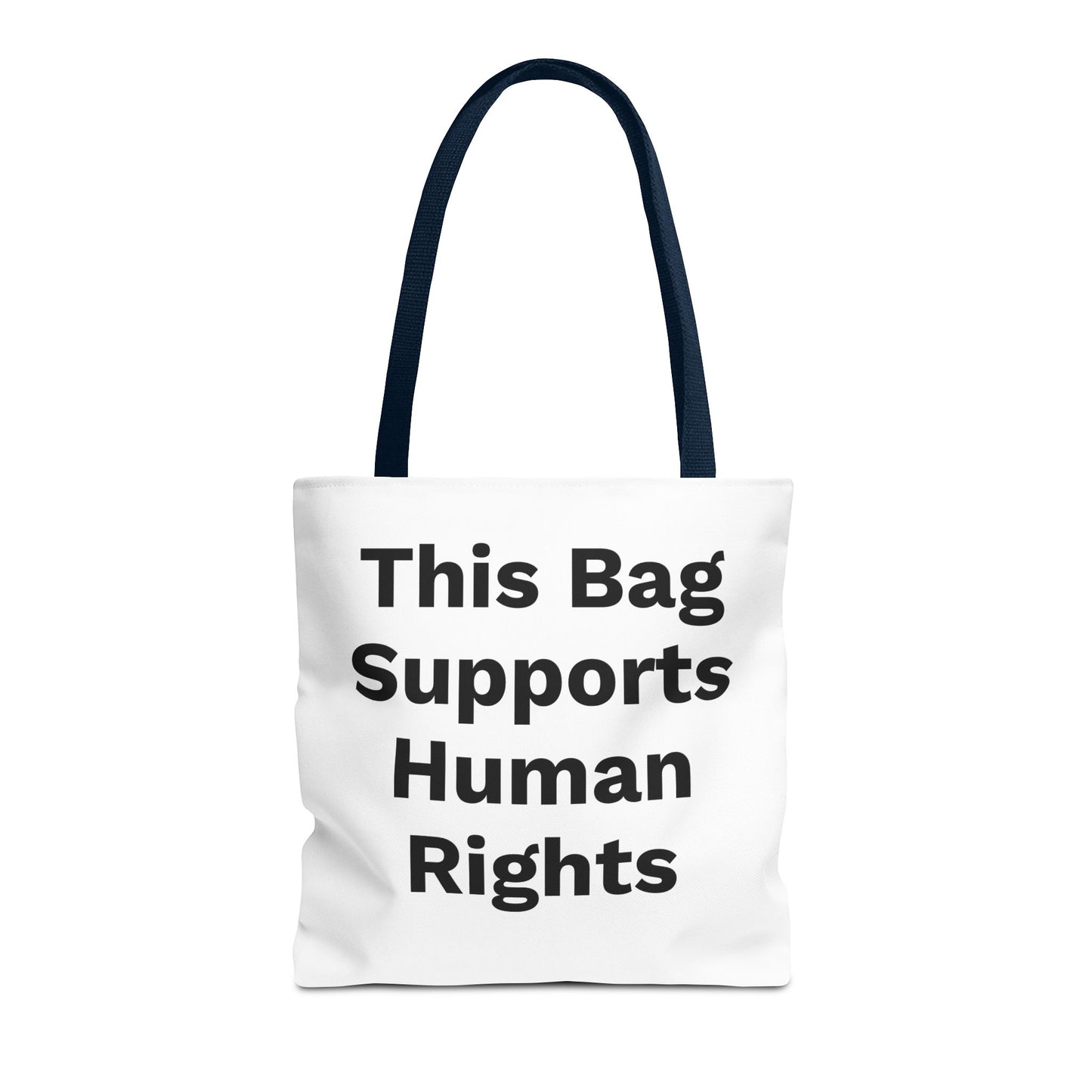 THIS BAG SUPPORTS HUMAN RIGHTS - Eco-Friendly Tote Bag