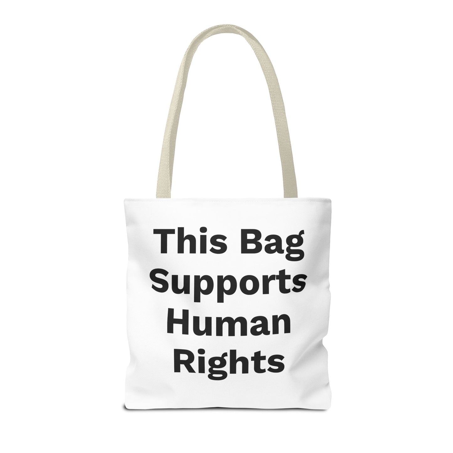 THIS BAG SUPPORTS HUMAN RIGHTS - Eco-Friendly Tote Bag