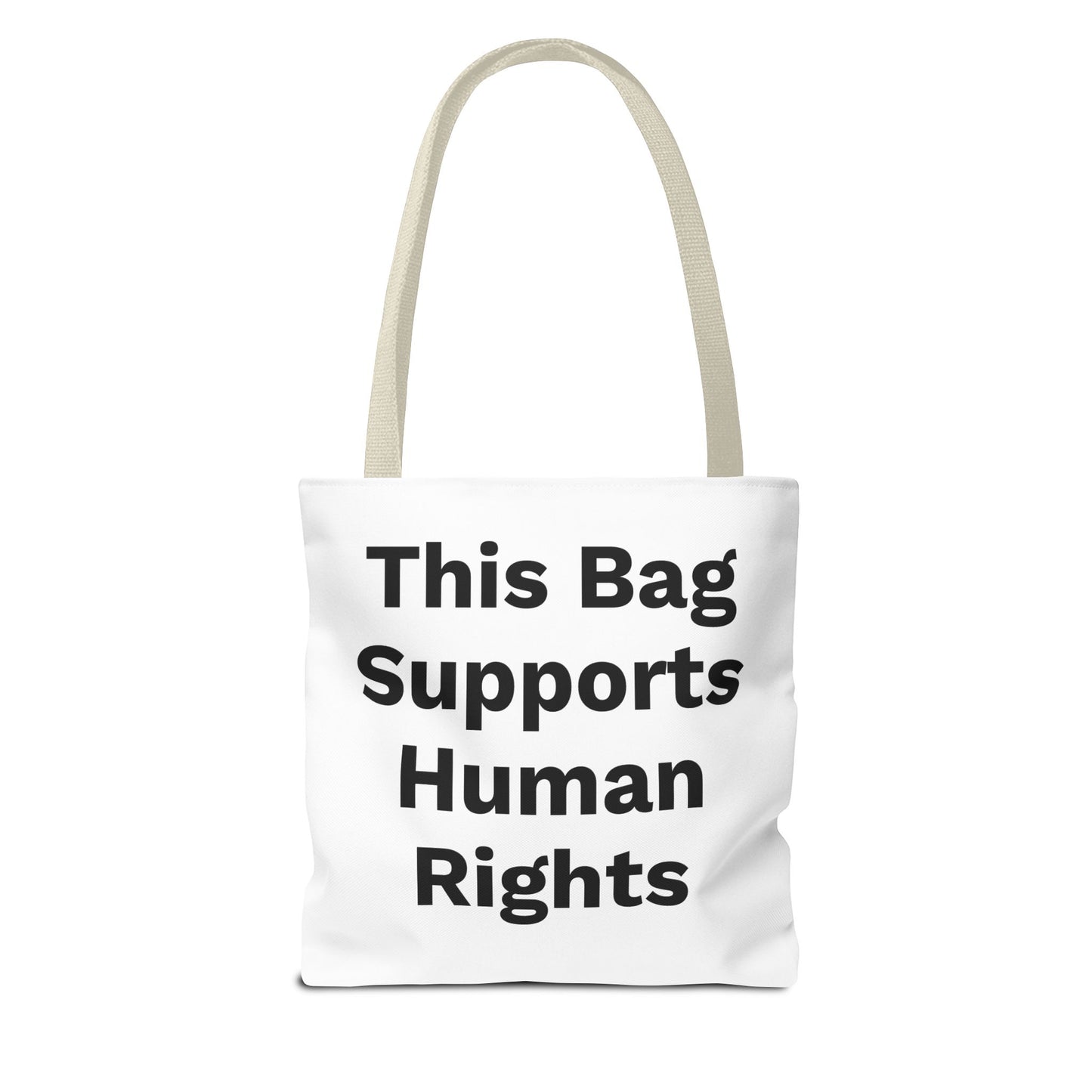 THIS BAG SUPPORTS HUMAN RIGHTS - Eco-Friendly Tote Bag