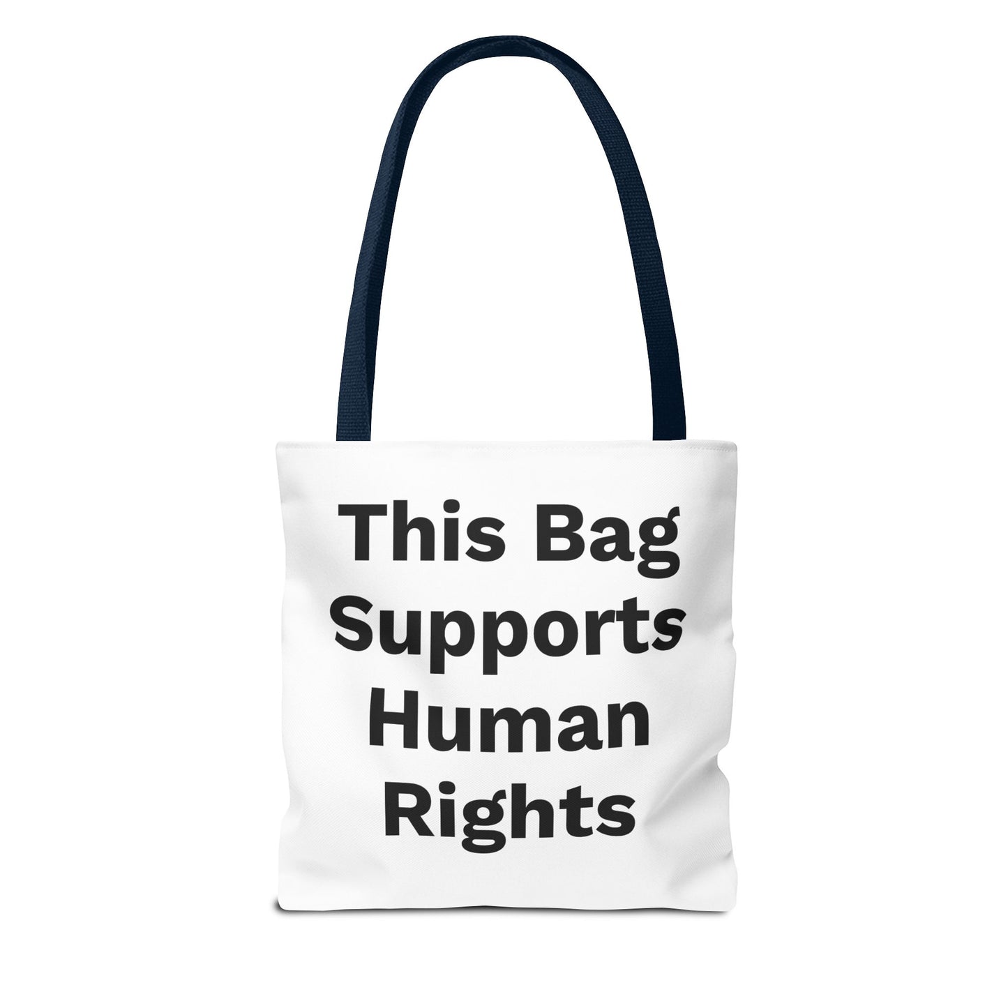THIS BAG SUPPORTS HUMAN RIGHTS - Eco-Friendly Tote Bag