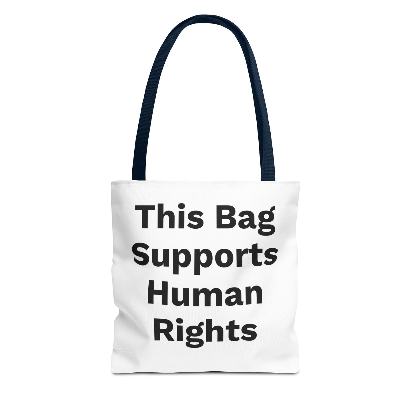 THIS BAG SUPPORTS HUMAN RIGHTS - Eco-Friendly Tote Bag
