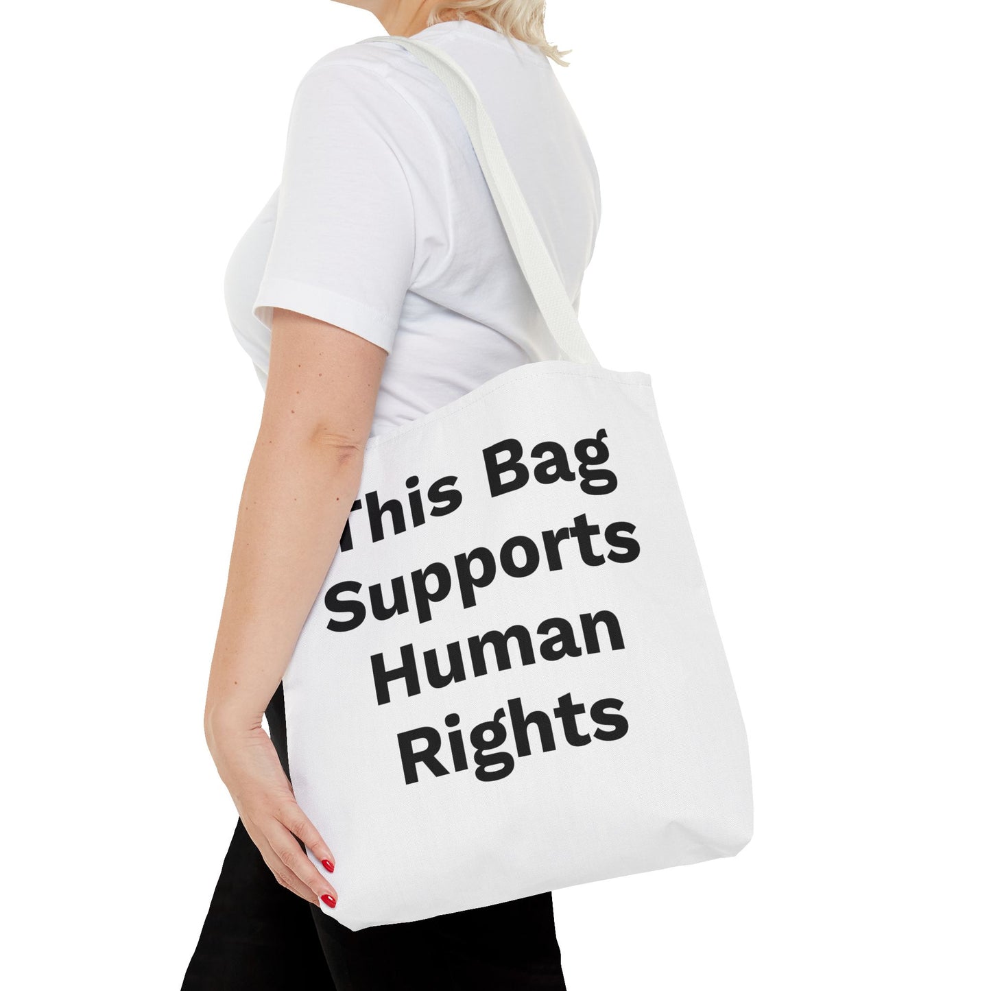 THIS BAG SUPPORTS HUMAN RIGHTS - Eco-Friendly Tote Bag