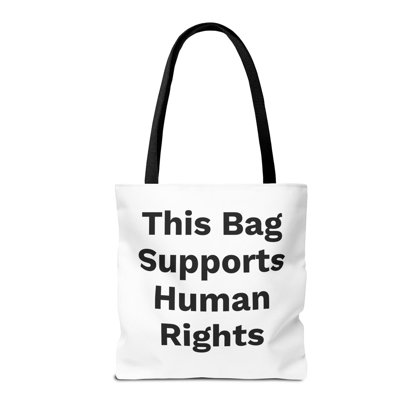 THIS BAG SUPPORTS HUMAN RIGHTS - Eco-Friendly Tote Bag