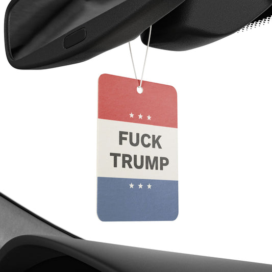 FUCK TRUMP | Car Air Freshener