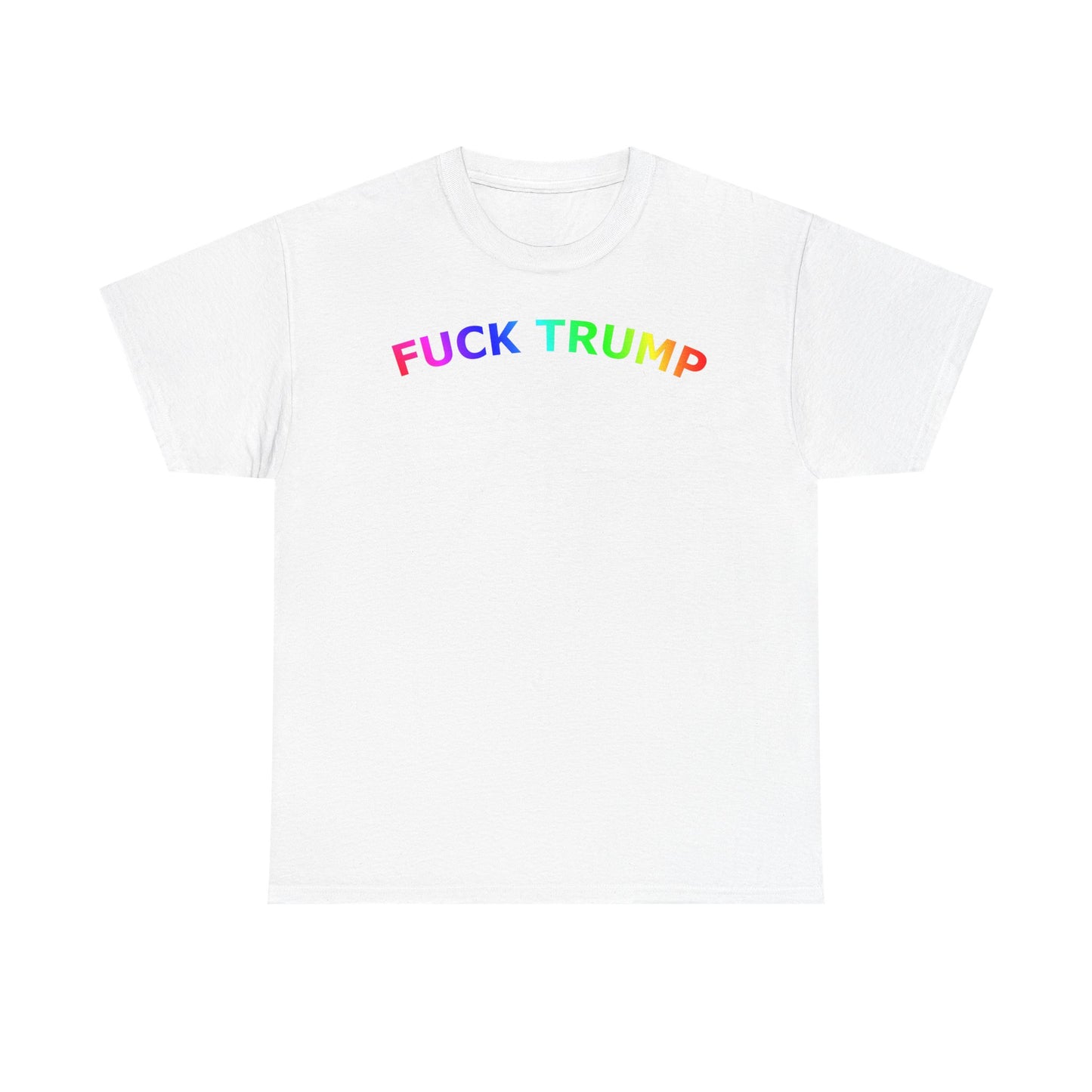 FUCK TRUMP Rainbow Text - Unisex Heavy Cotton Tee