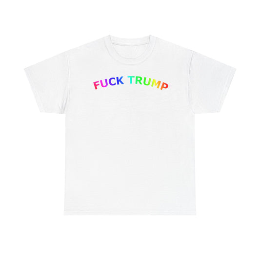 FUCK TRUMP Rainbow Text - Unisex Heavy Cotton Tee