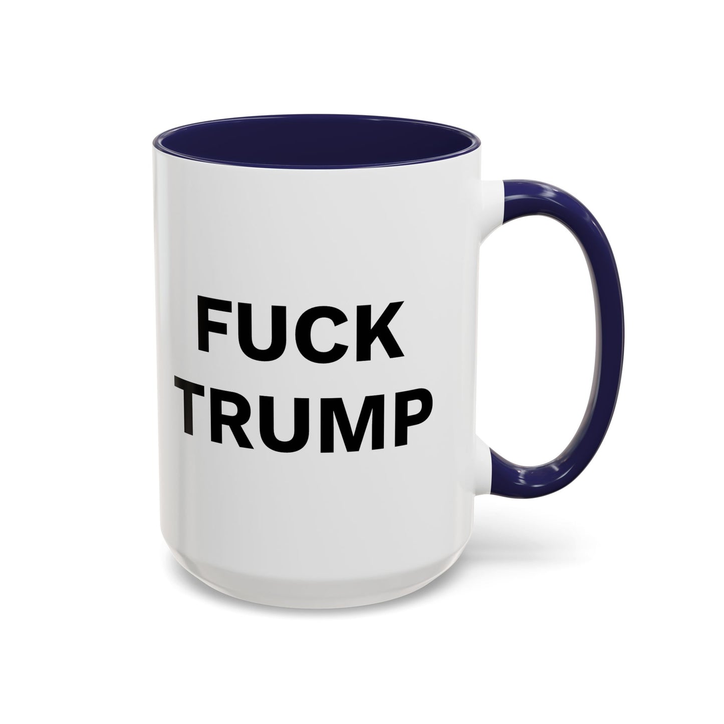 FUCK TRUMP - 2 Sided Design - Accent Coffee Mug (11, 15oz)