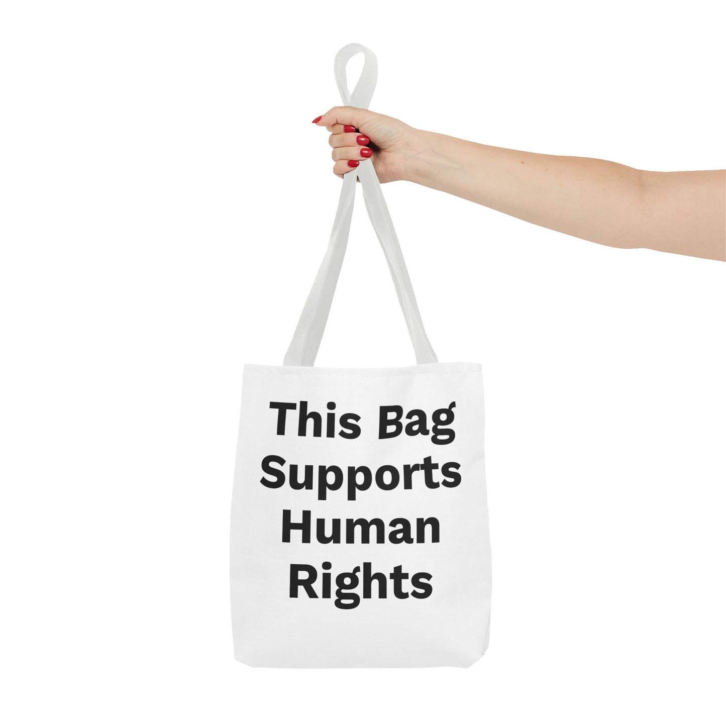 THIS BAG SUPPORTS HUMAN RIGHTS - Eco-Friendly Tote Bag
