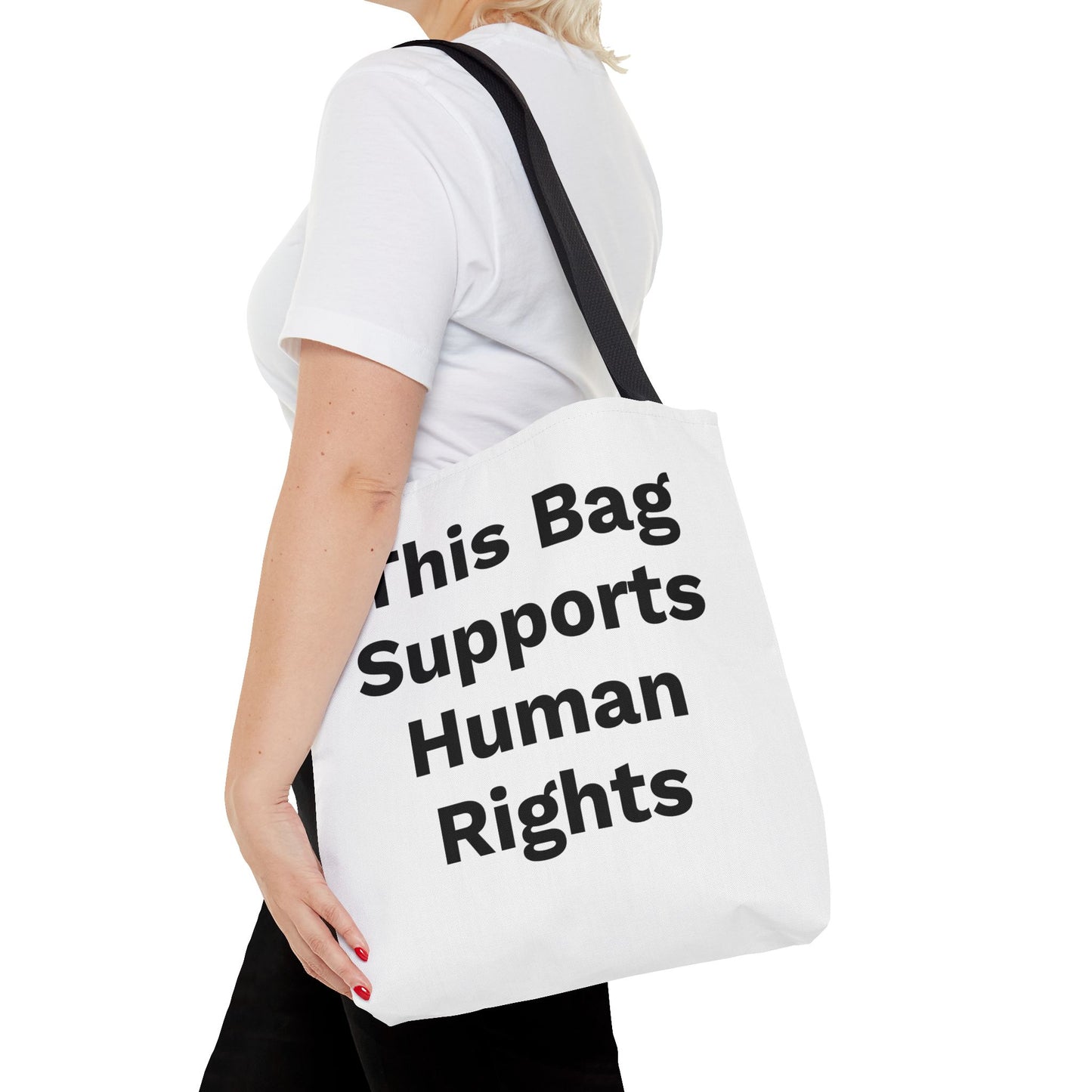 THIS BAG SUPPORTS HUMAN RIGHTS - Eco-Friendly Tote Bag