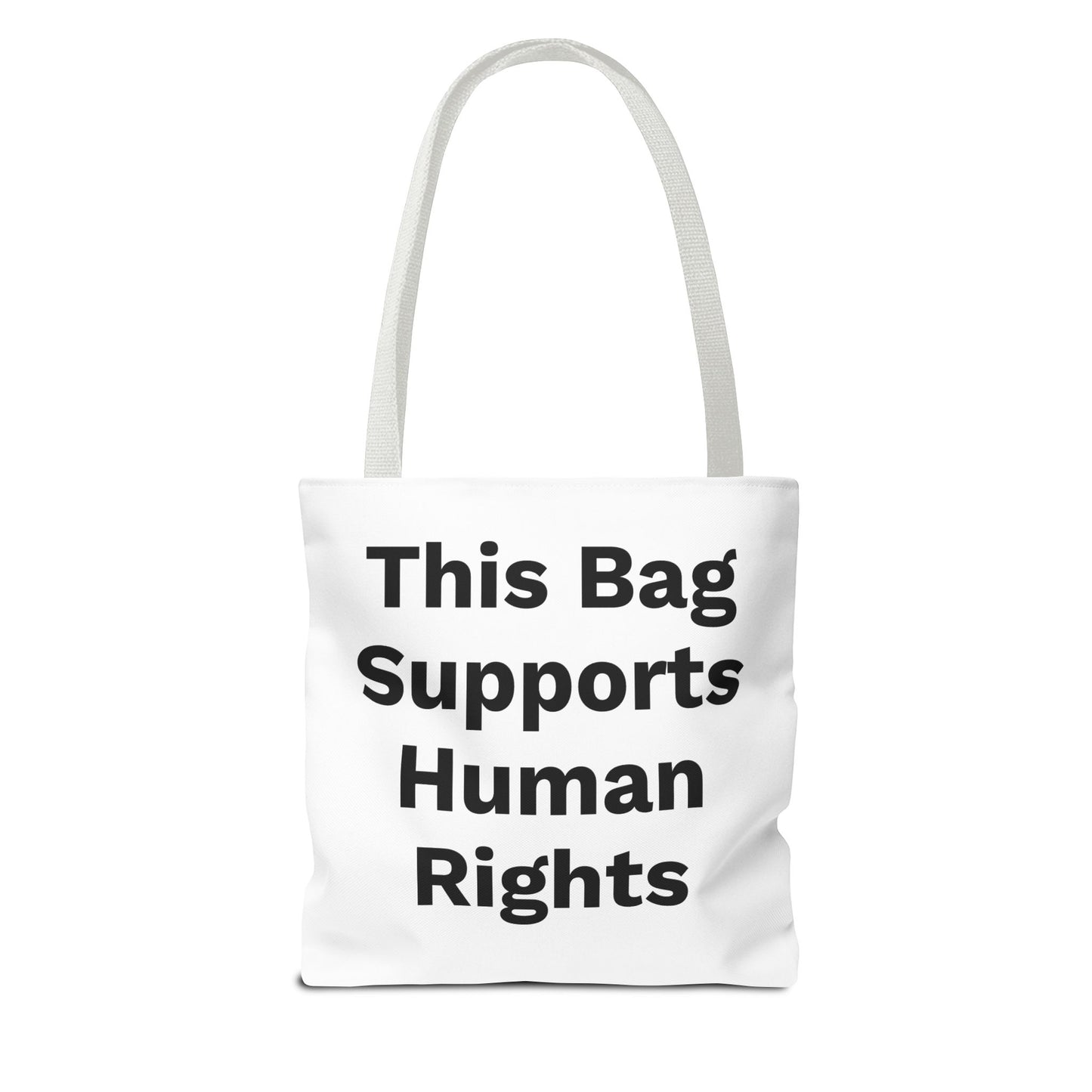 THIS BAG SUPPORTS HUMAN RIGHTS - Eco-Friendly Tote Bag