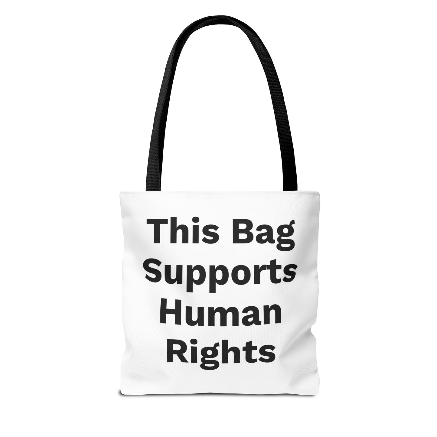 THIS BAG SUPPORTS HUMAN RIGHTS - Eco-Friendly Tote Bag