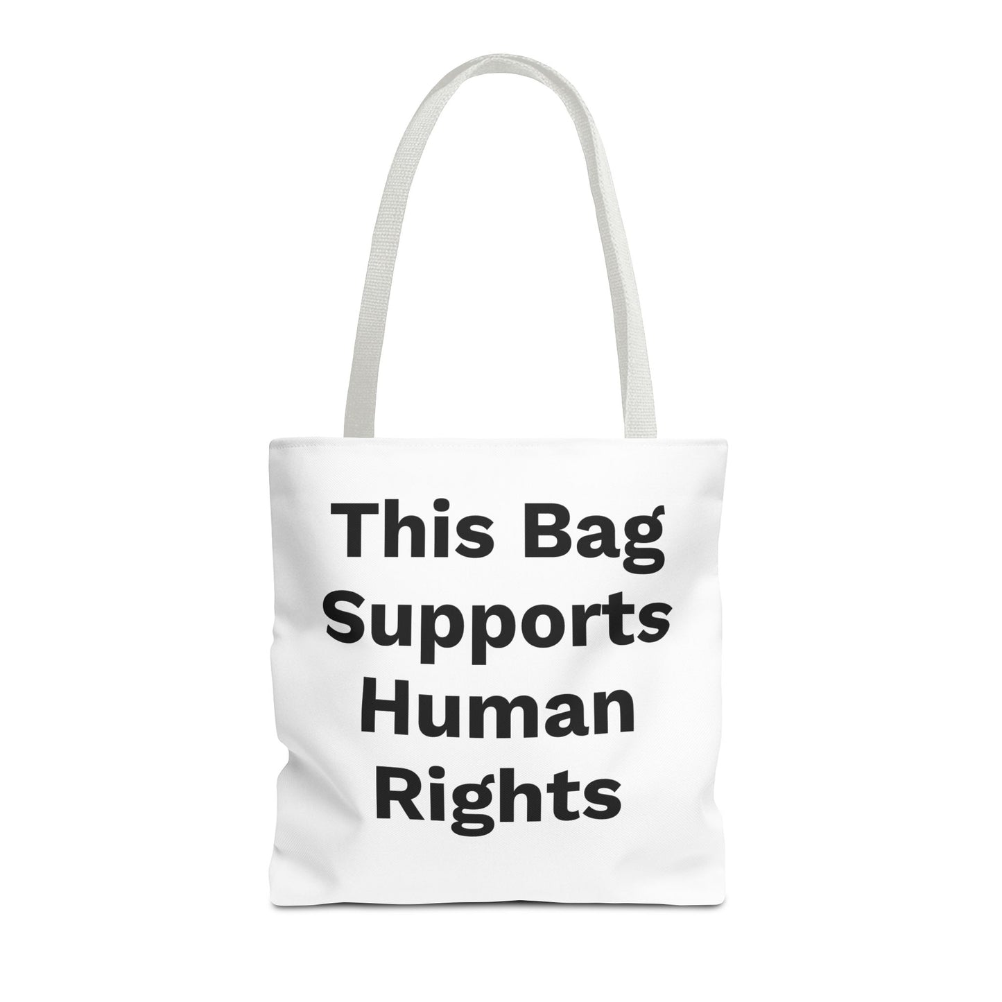 THIS BAG SUPPORTS HUMAN RIGHTS - Eco-Friendly Tote Bag